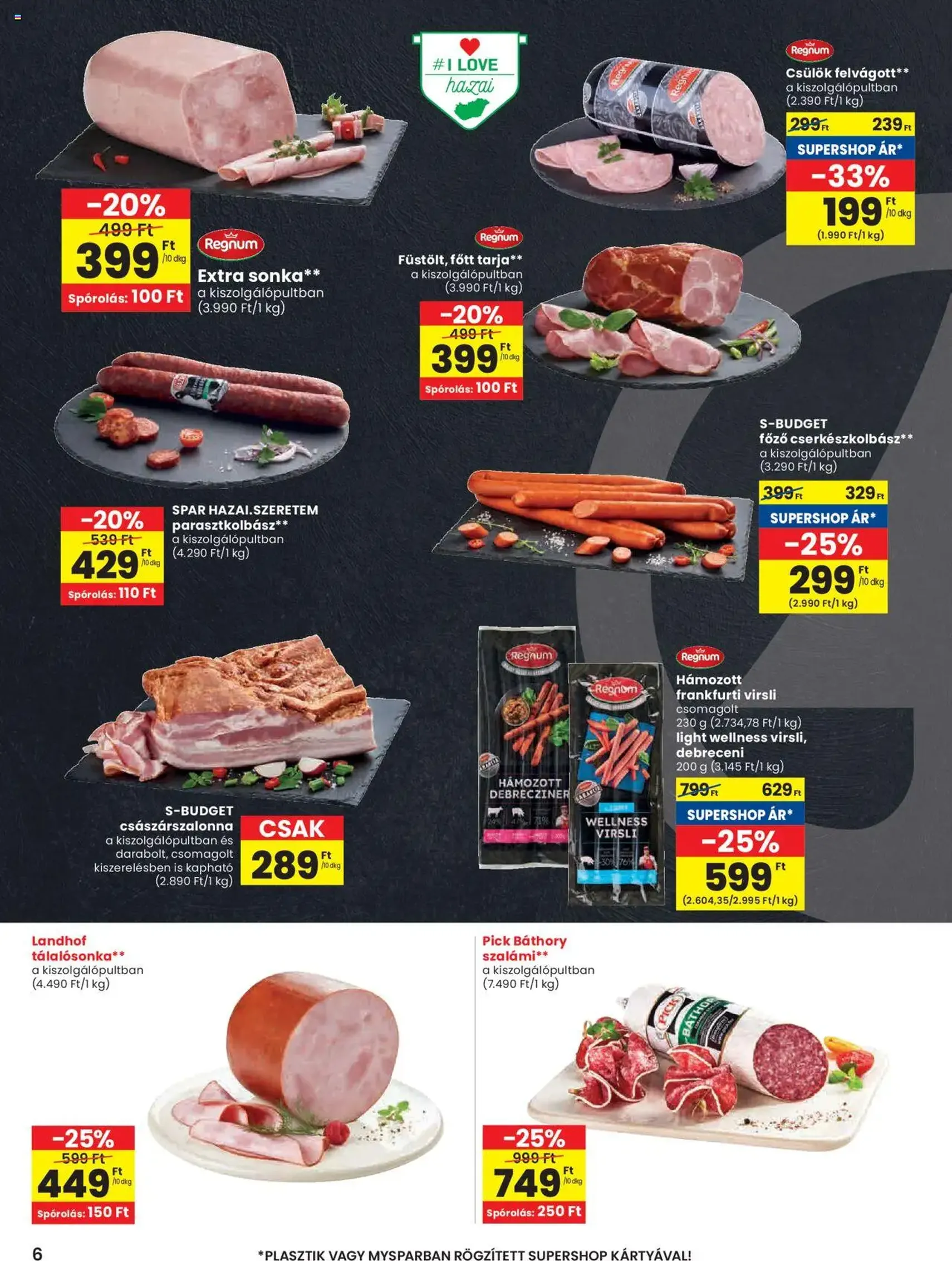 Spar Akciós újság - 2025.08.28. érvényes szórólap 6 oldal 20 oldalból Spar Akciós újság - 2025.08.28. érvényes szórólap 6 oldal 20 oldalból