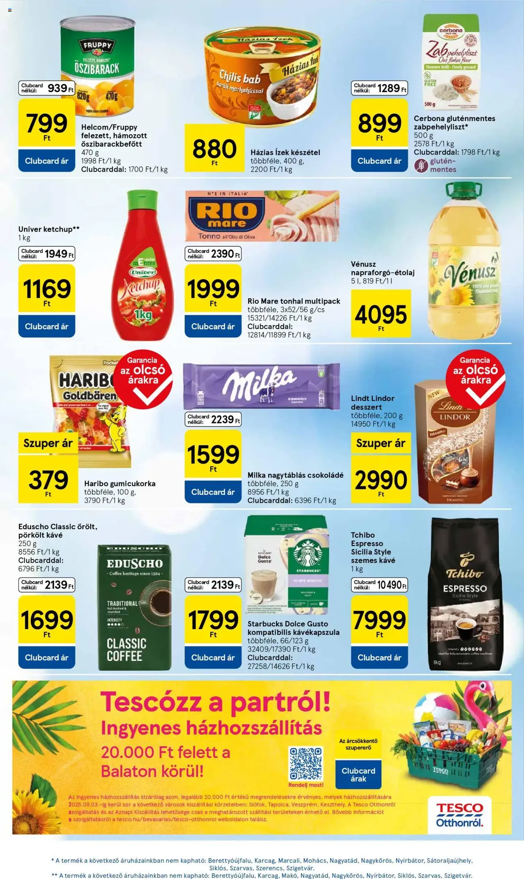 Tesco Hipermarket - Akciós újság - 2025.08.07. érvényes szórólap 5 oldal 32 oldalból Tesco Hipermarket - Akciós újság - 2025.08.07. érvényes szórólap 5 oldal 32 oldalból