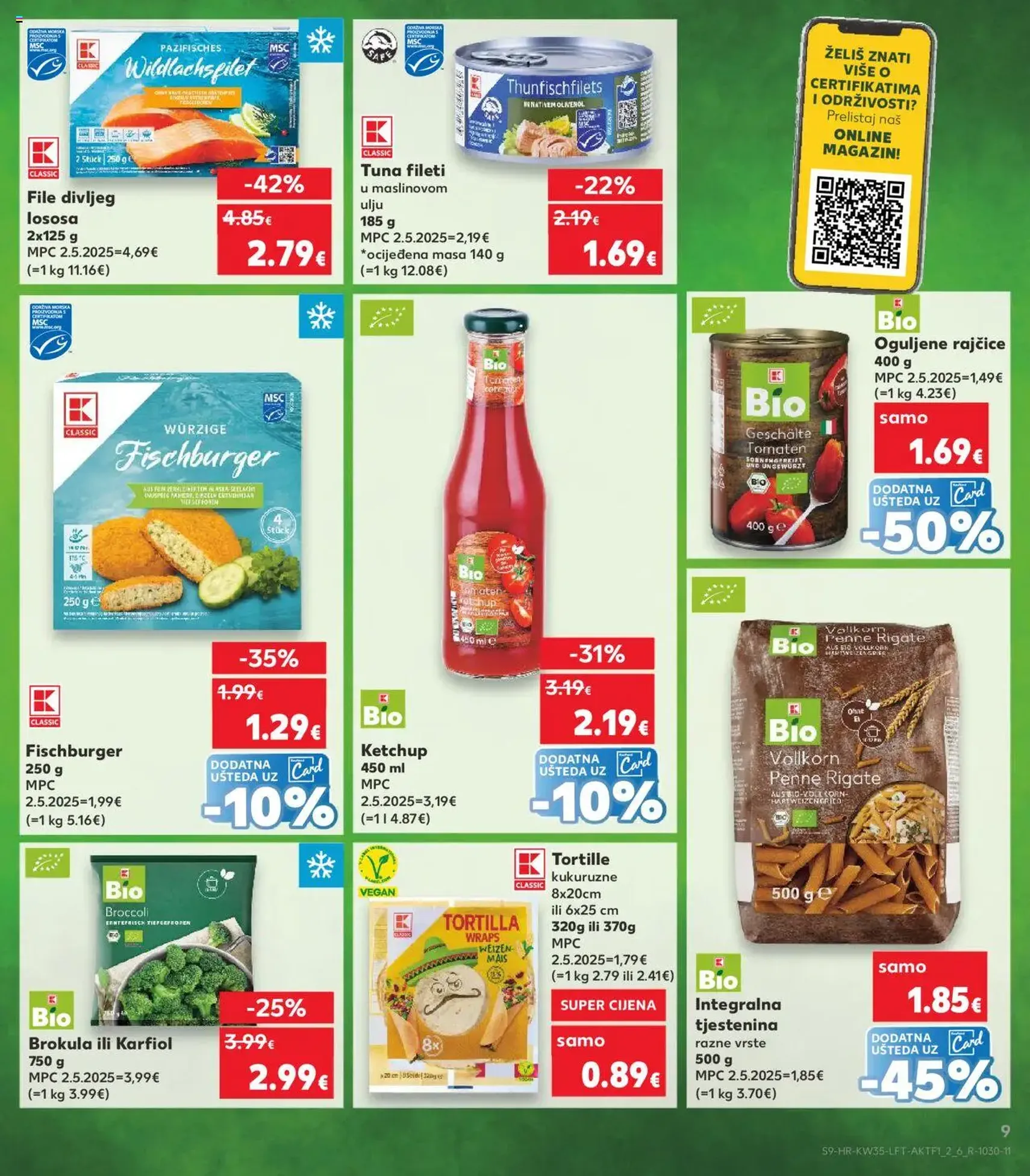Kaufland HR - Osijek - 2025.08.27. érvényes szórólap 9 oldal 32 oldalból Kaufland HR - Osijek - 2025.08.27. érvényes szórólap 9 oldal 32 oldalból