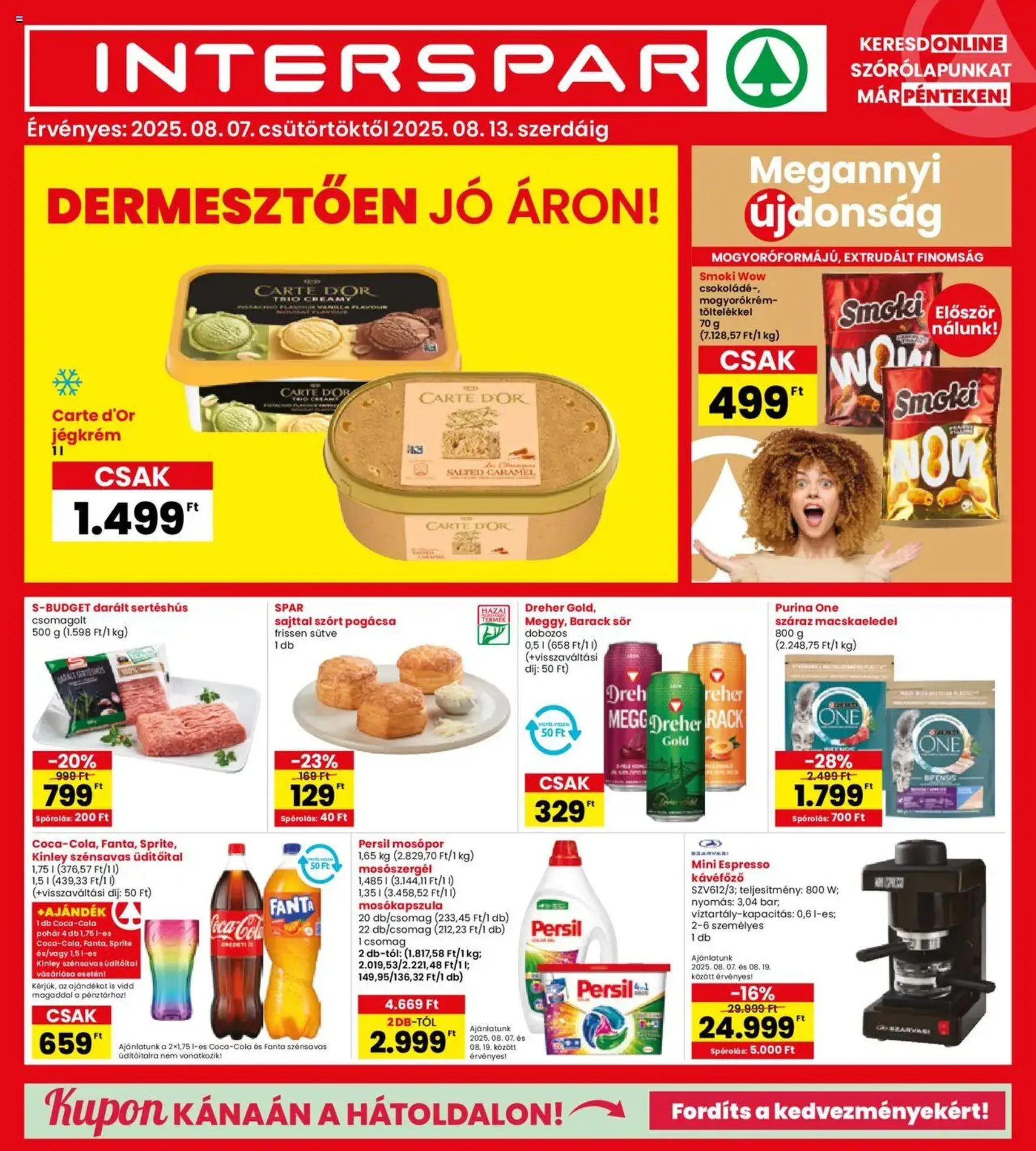 Interspar Akciós újság - 2025.08.07. érvényes szórólap 1 oldal 16 oldalból Interspar Akciós újság - 2025.08.07. érvényes szórólap 1 oldal 16 oldalból