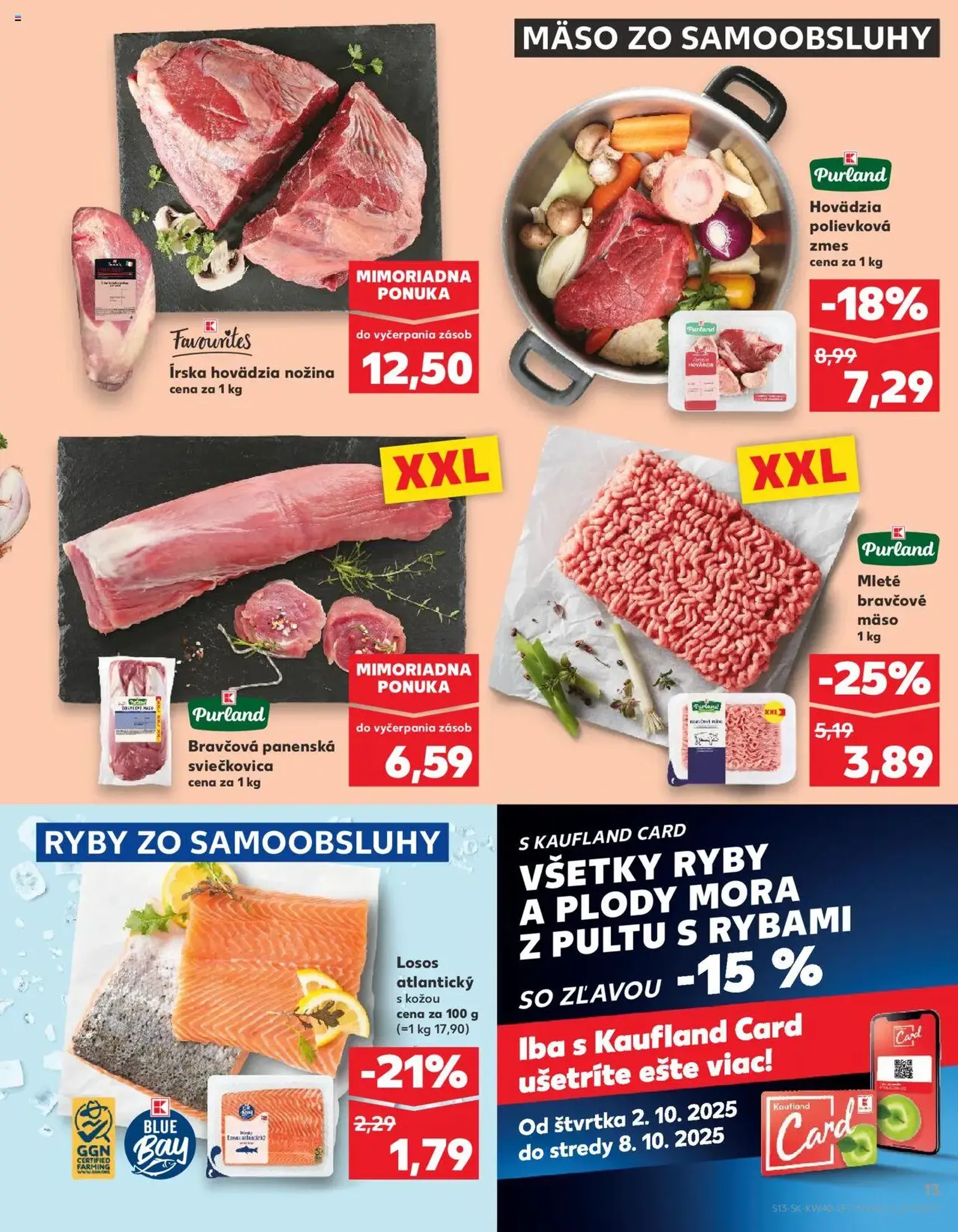 Kaufland SK Bratislava-Devínska Nová Ves - 2025.10.02. érvényes szórólap 13 oldal 78 oldalból Kaufland SK Bratislava-Devínska Nová Ves - 2025.10.02. érvényes szórólap 13 oldal 78 oldalból