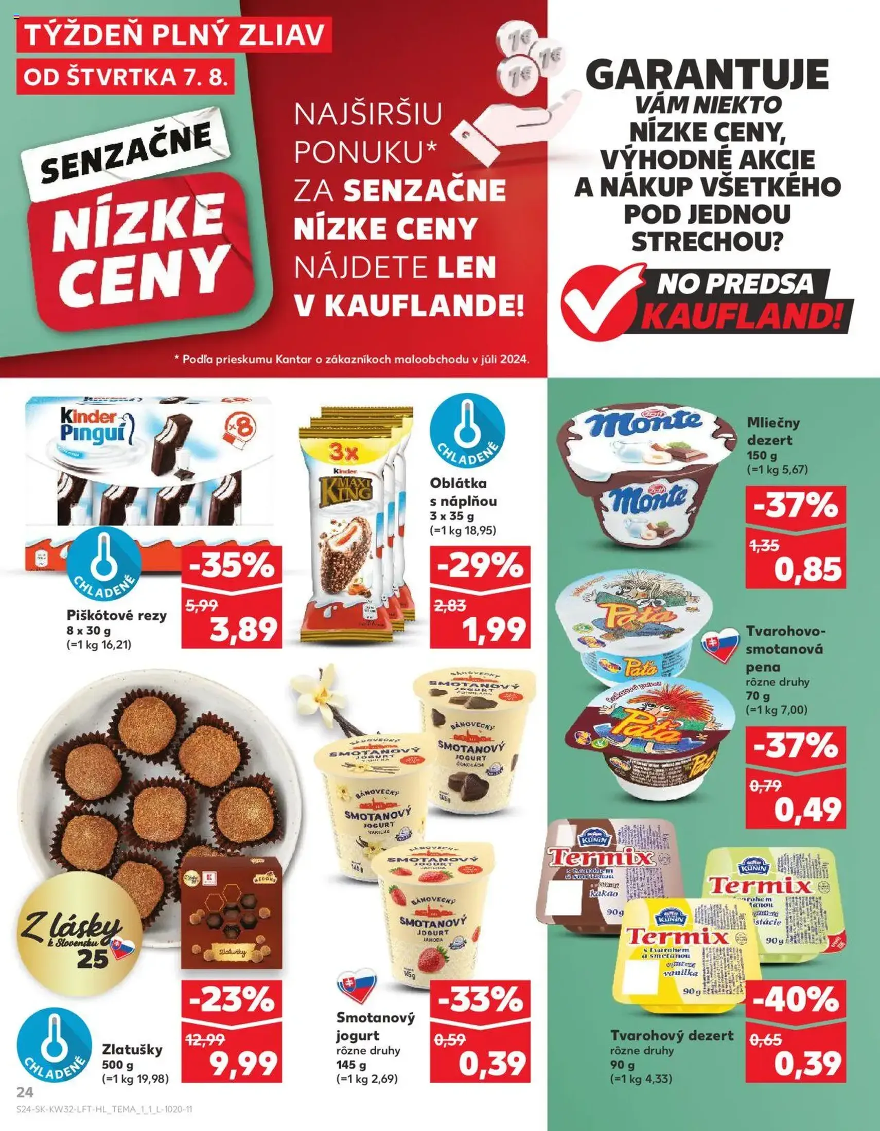 Kaufland SK Bratislava-Devínska Nová Ves - 2025.08.07. érvényes szórólap 24 oldal 78 oldalból Kaufland SK Bratislava-Devínska Nová Ves - 2025.08.07. érvényes szórólap 24 oldal 78 oldalból