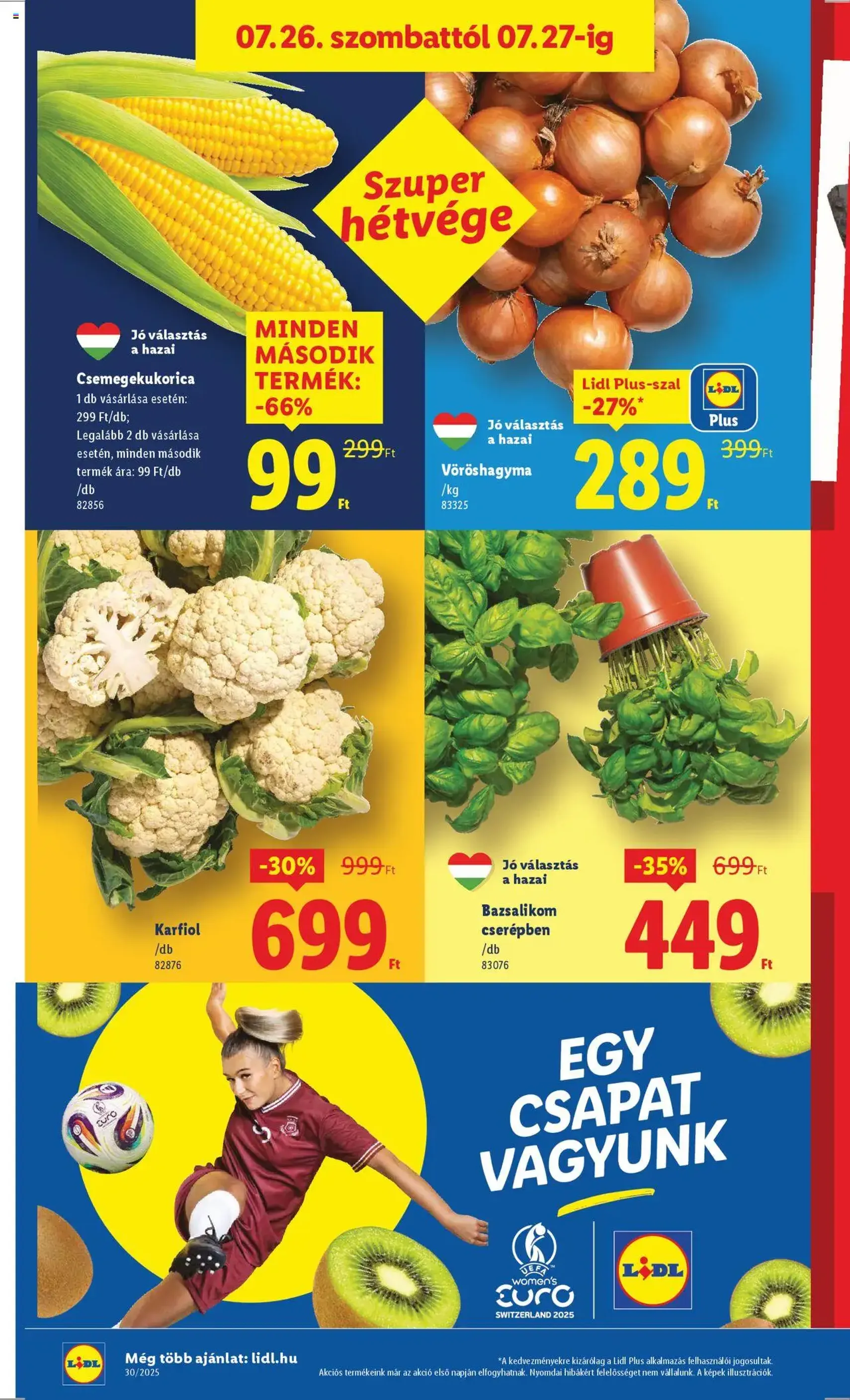 Lidl Akciós újság - 2025.07.24. érvényes szórólap 32 oldal 62 oldalból Lidl Akciós újság - 2025.07.24. érvényes szórólap 32 oldal 62 oldalból