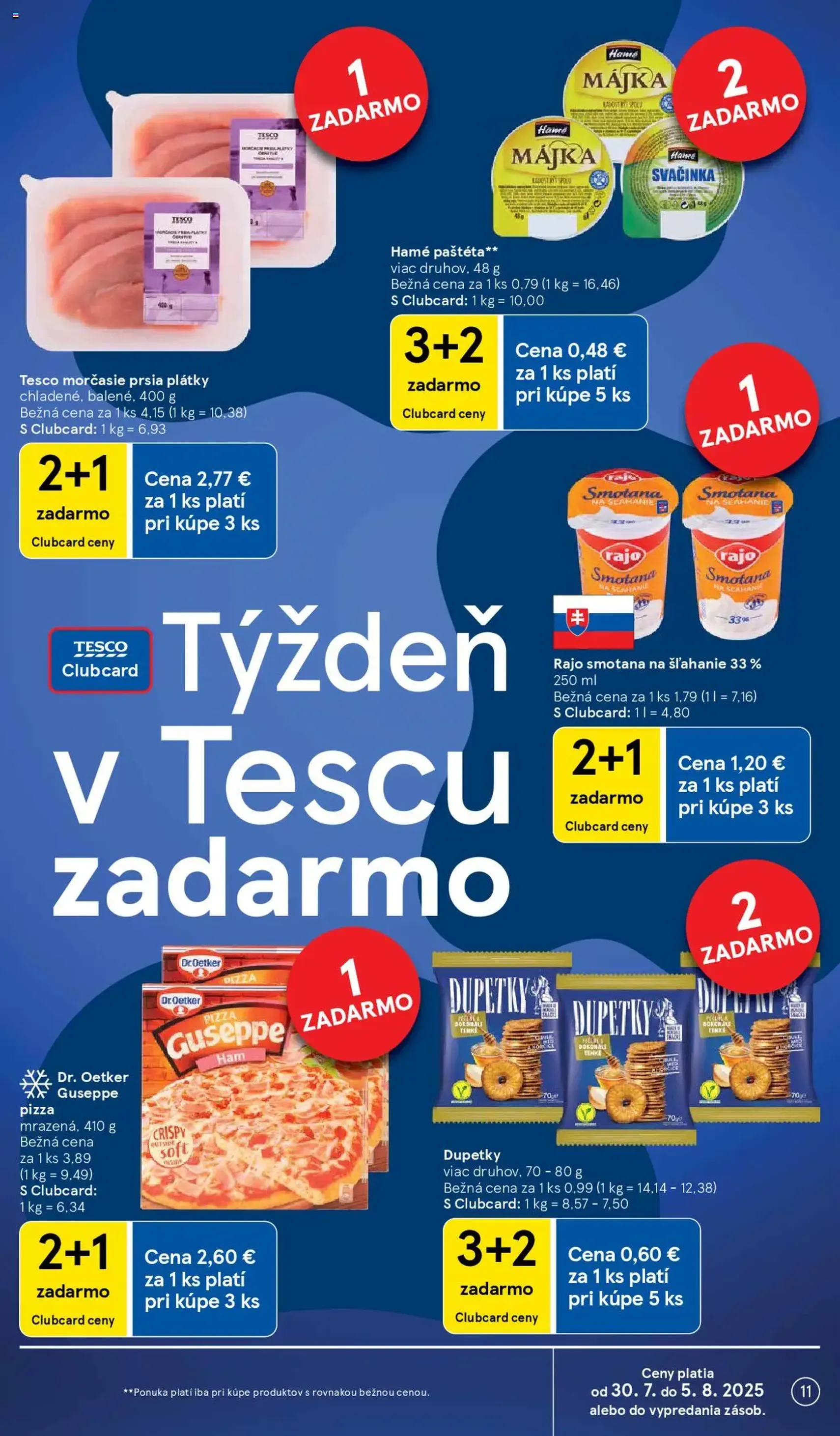 Tesco Hypermarket - leták - platný leták od 30.07.2025 strana 11 z 33 Tesco Hypermarket - leták - platný leták od 30.07.2025 strana 11 z 33