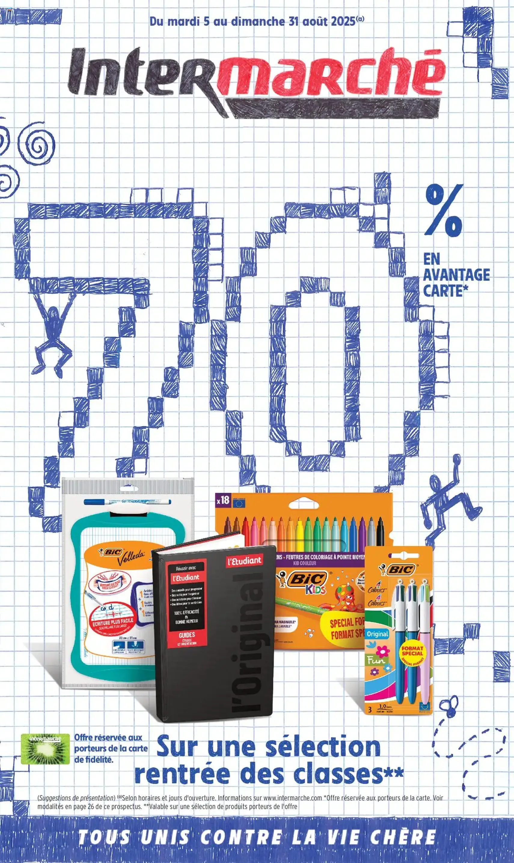 Intermarché - 70% en avantage carte sur une sélection rentrée des classes - brochure valable à partir du 05/08/2025, page 1 sur 60 Intermarché - 70% en avantage carte sur une sélection rentrée des classes - brochure valable à partir du 05/08/2025, page 1 sur 60