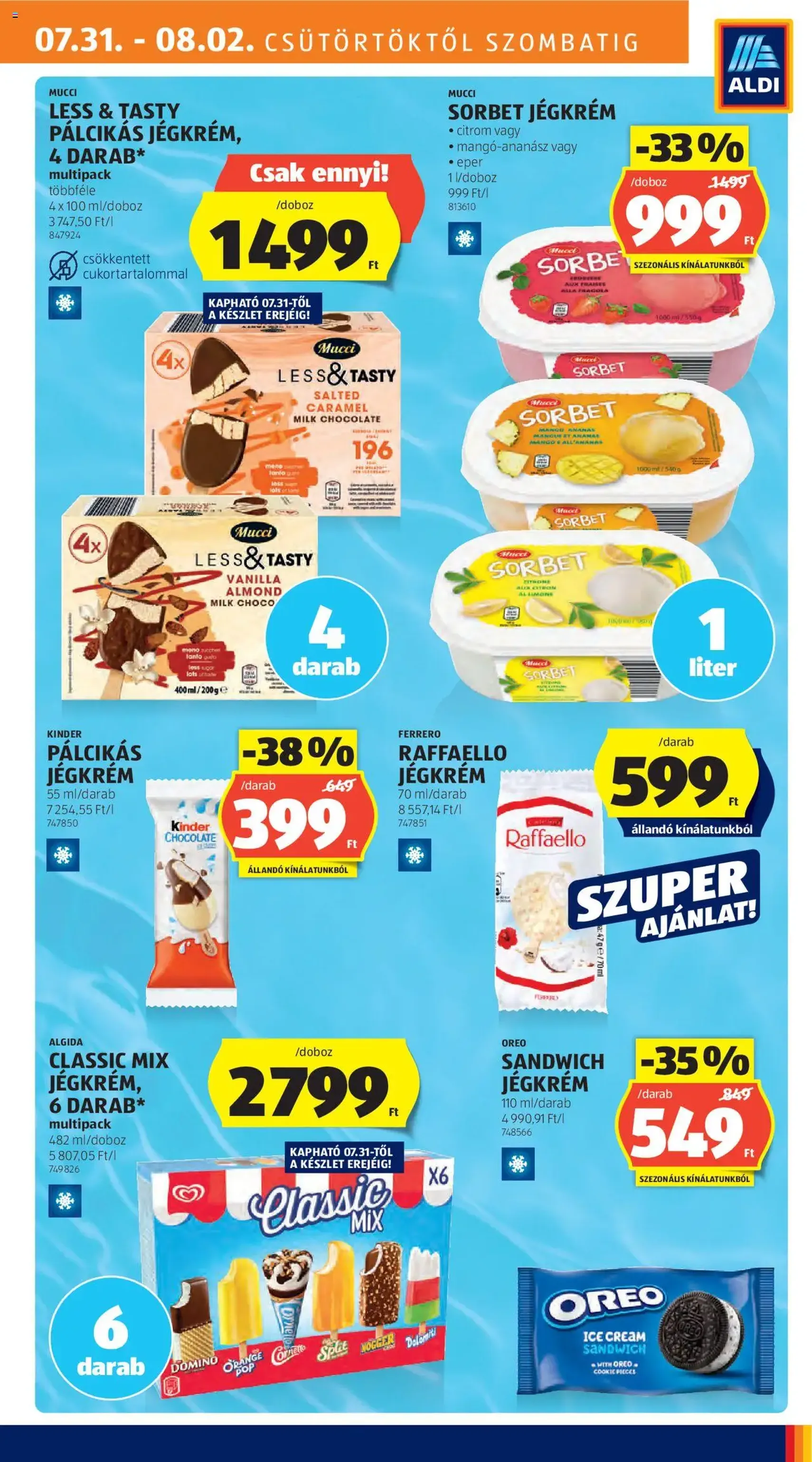 Aldi Akciós újság - 2025.07.31. érvényes szórólap 17 oldal 54 oldalból Aldi Akciós újság - 2025.07.31. érvényes szórólap 17 oldal 54 oldalból