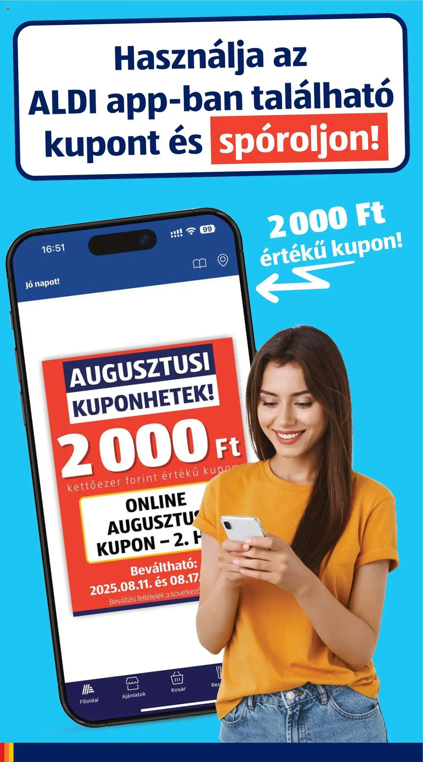 Aldi Akciós újság - 2025.08.07. érvényes szórólap 6 oldal 52 oldalból Aldi Akciós újság - 2025.08.07. érvényes szórólap 6 oldal 52 oldalból