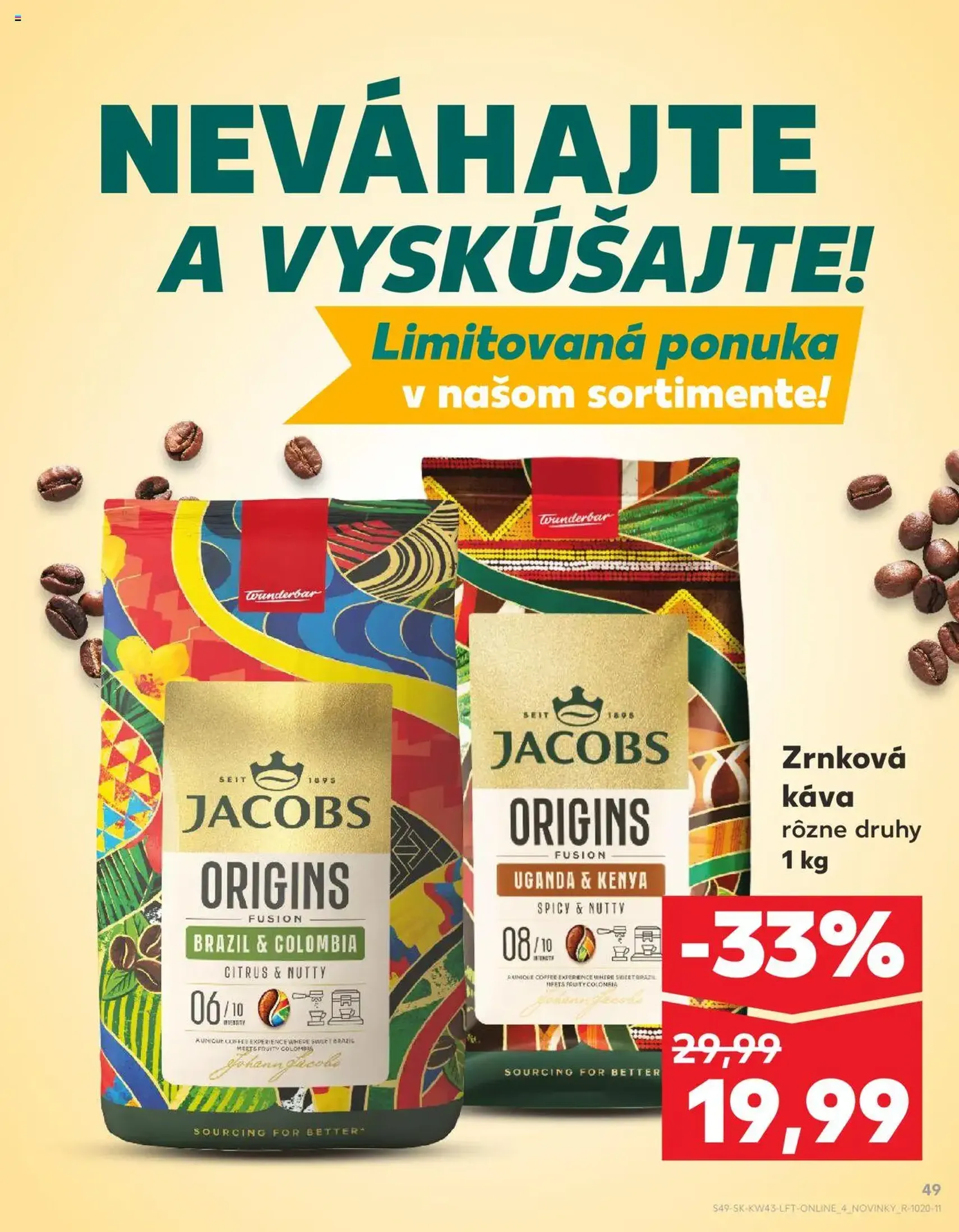 Kaufland SK Bratislava-Devínska Nová Ves - 2025.10.23. érvényes szórólap 49 oldal 76 oldalból Kaufland SK Bratislava-Devínska Nová Ves - 2025.10.23. érvényes szórólap 49 oldal 76 oldalból