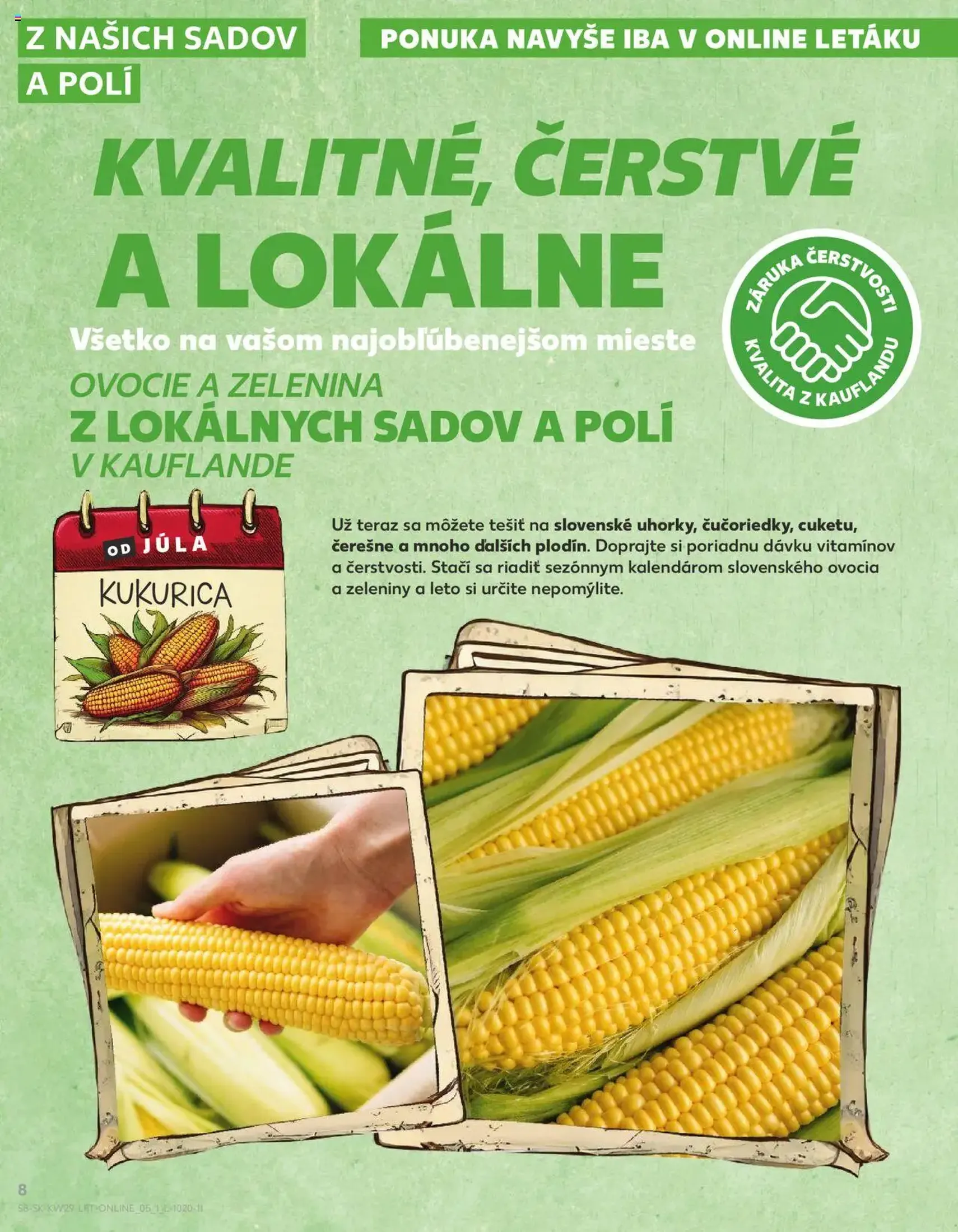 Kaufland SK - Bratislava-Devínska Nová Ves - 2025.07.17. érvényes szórólap 8 oldal 80 oldalból Kaufland SK - Bratislava-Devínska Nová Ves - 2025.07.17. érvényes szórólap 8 oldal 80 oldalból