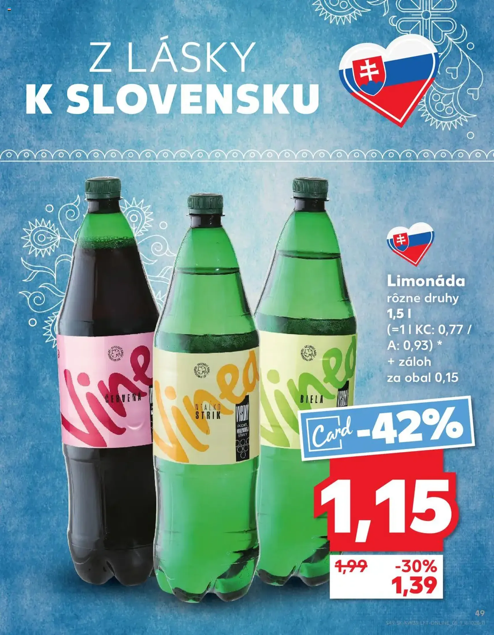 Kaufland SK Bratislava-Devínska Nová Ves - 2025.08.14. érvényes szórólap 49 oldal 76 oldalból Kaufland SK Bratislava-Devínska Nová Ves - 2025.08.14. érvényes szórólap 49 oldal 76 oldalból