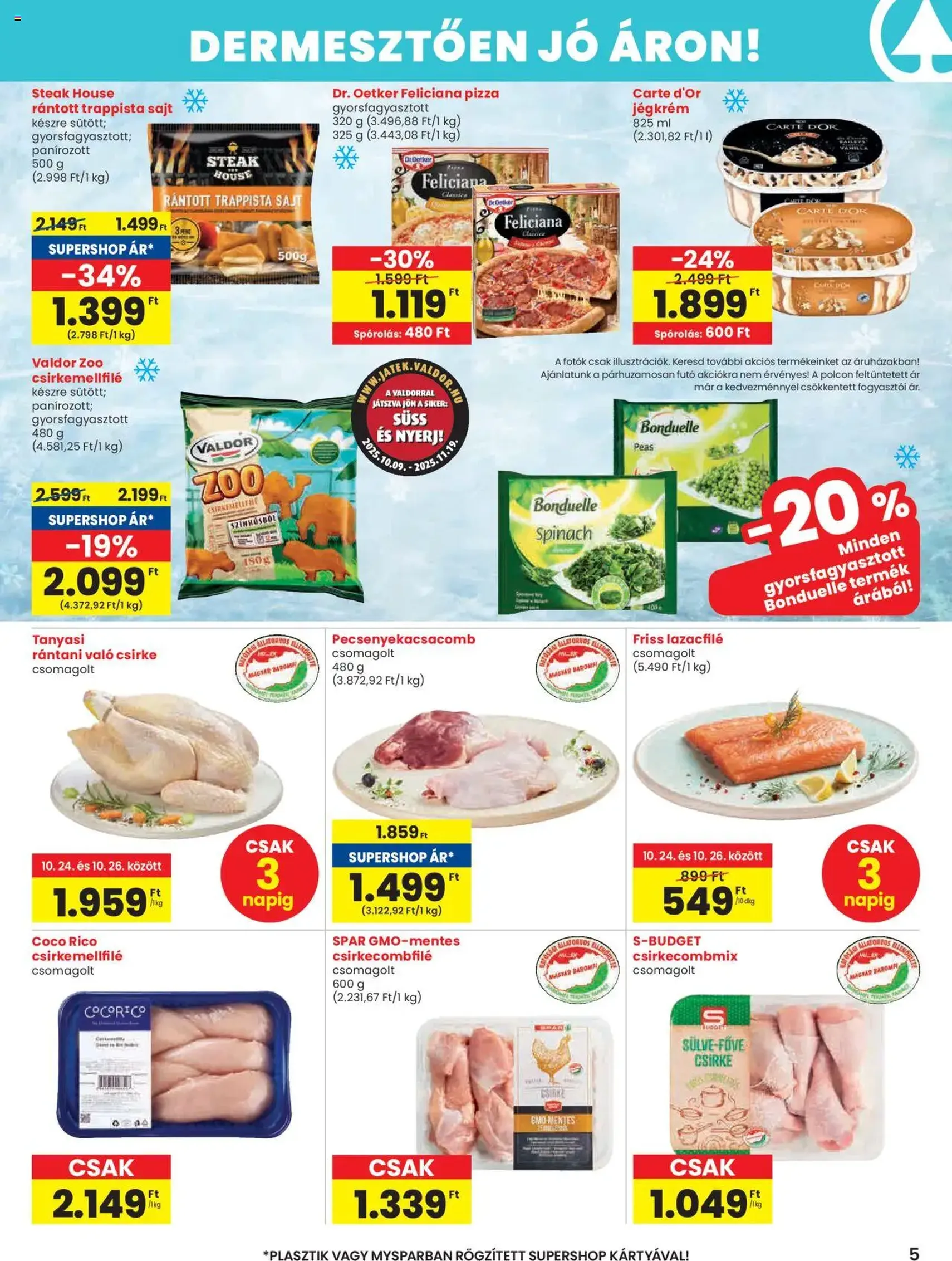Spar Akciós újság - 2025.10.24. érvényes szórólap 5 oldal 20 oldalból Spar Akciós újság - 2025.10.24. érvényes szórólap 5 oldal 20 oldalból