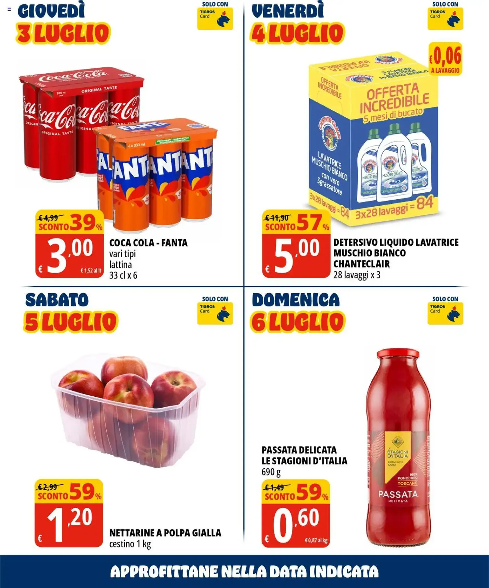 Volantino Tigros - volantino valido dal 01/07/2025 pagina 3 di 32 Volantino Tigros - volantino valido dal 01/07/2025 pagina 3 di 32