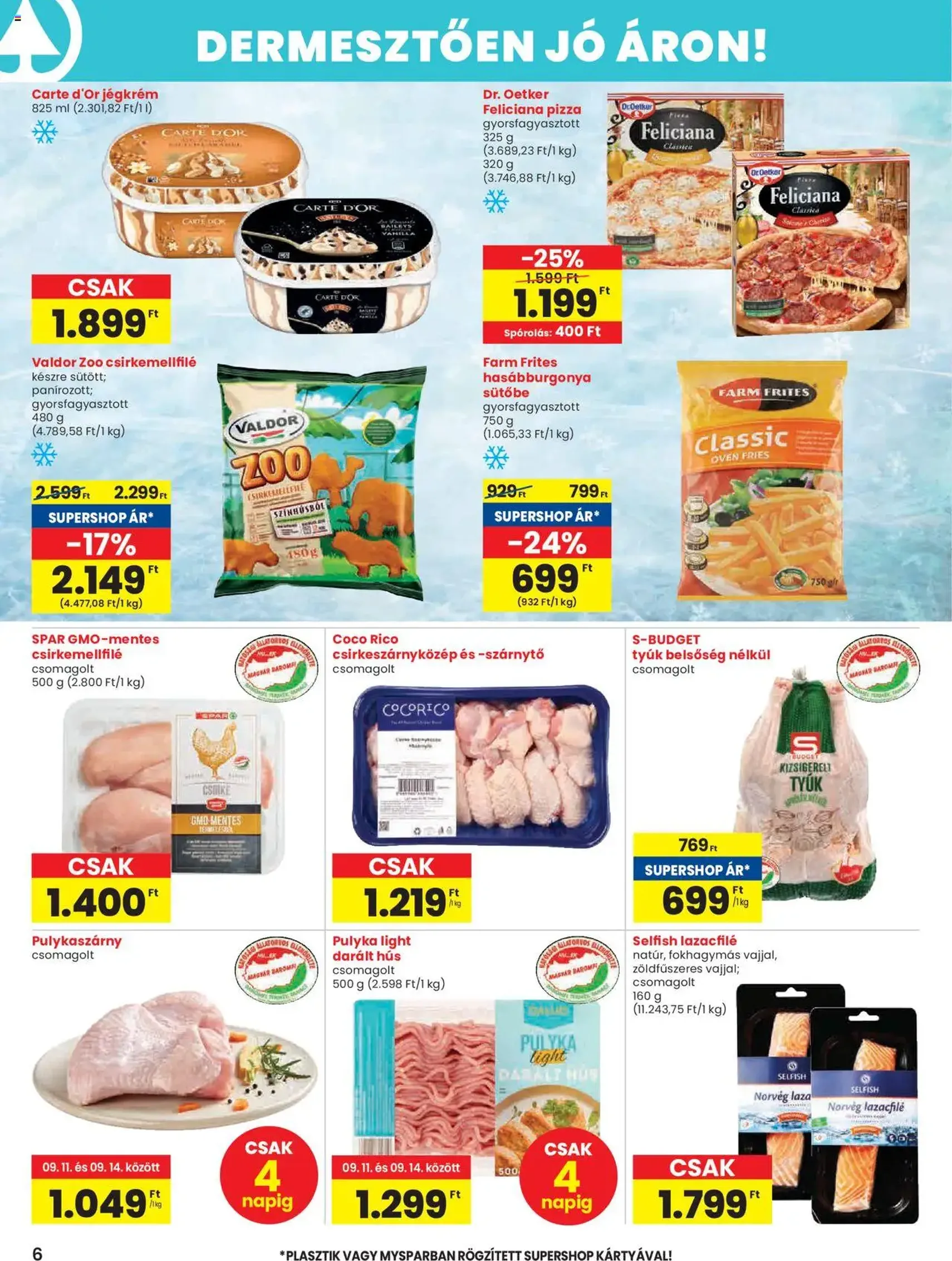 Spar Akciós újság - 2025.09.11. érvényes szórólap 6 oldal 20 oldalból Spar Akciós újság - 2025.09.11. érvényes szórólap 6 oldal 20 oldalból