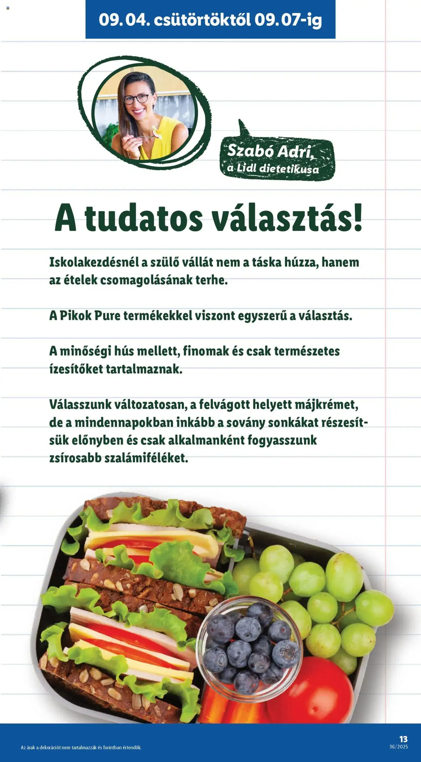 Lidl Akciós újság - 2025.09.04. érvényes szórólap 13 oldal 70 oldalból Lidl Akciós újság - 2025.09.04. érvényes szórólap 13 oldal 70 oldalból