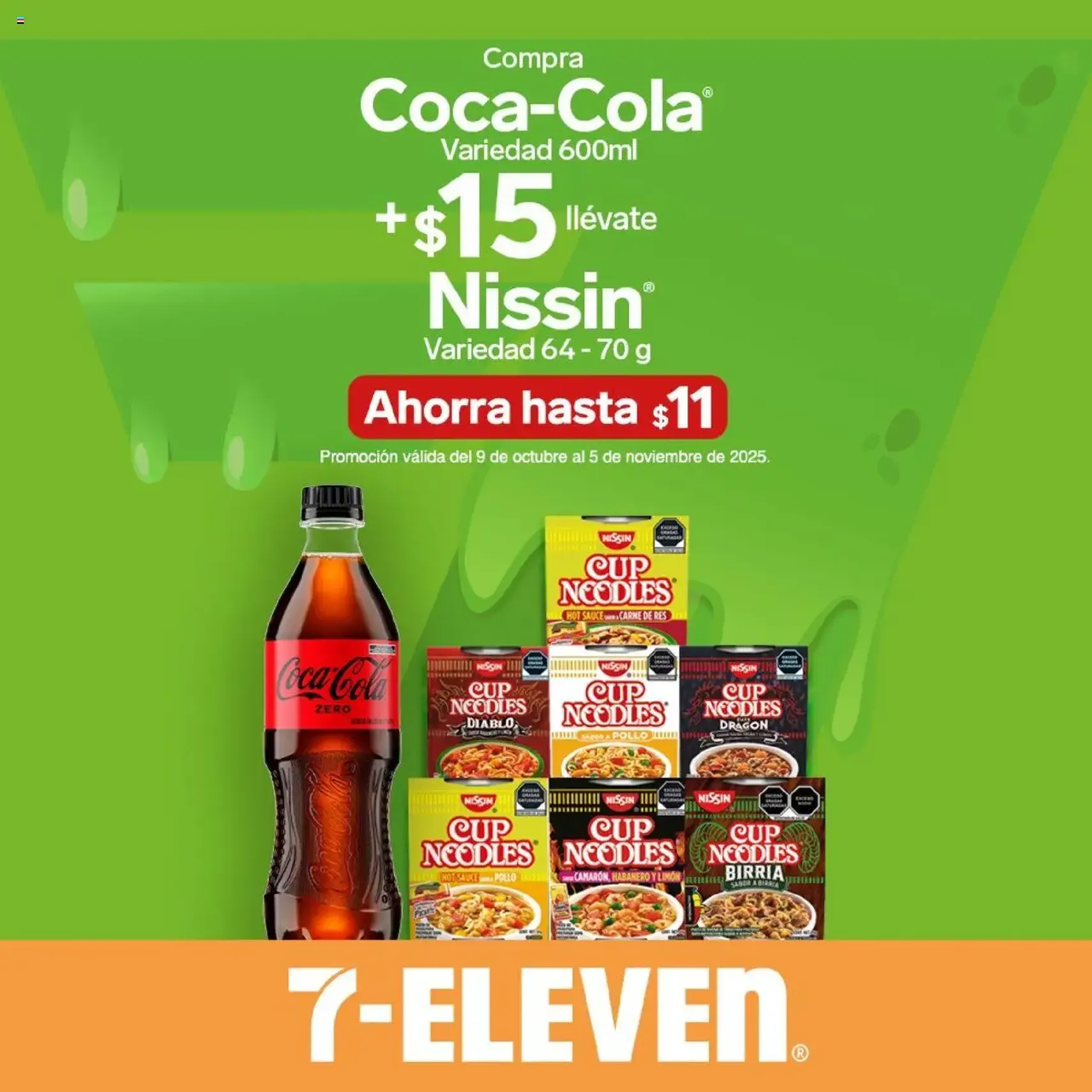 7-Eleven - Folleto - folleto válido desde 09/10/2025 página 11 de 23 7-Eleven - Folleto - folleto válido desde 09/10/2025 página 11 de 23