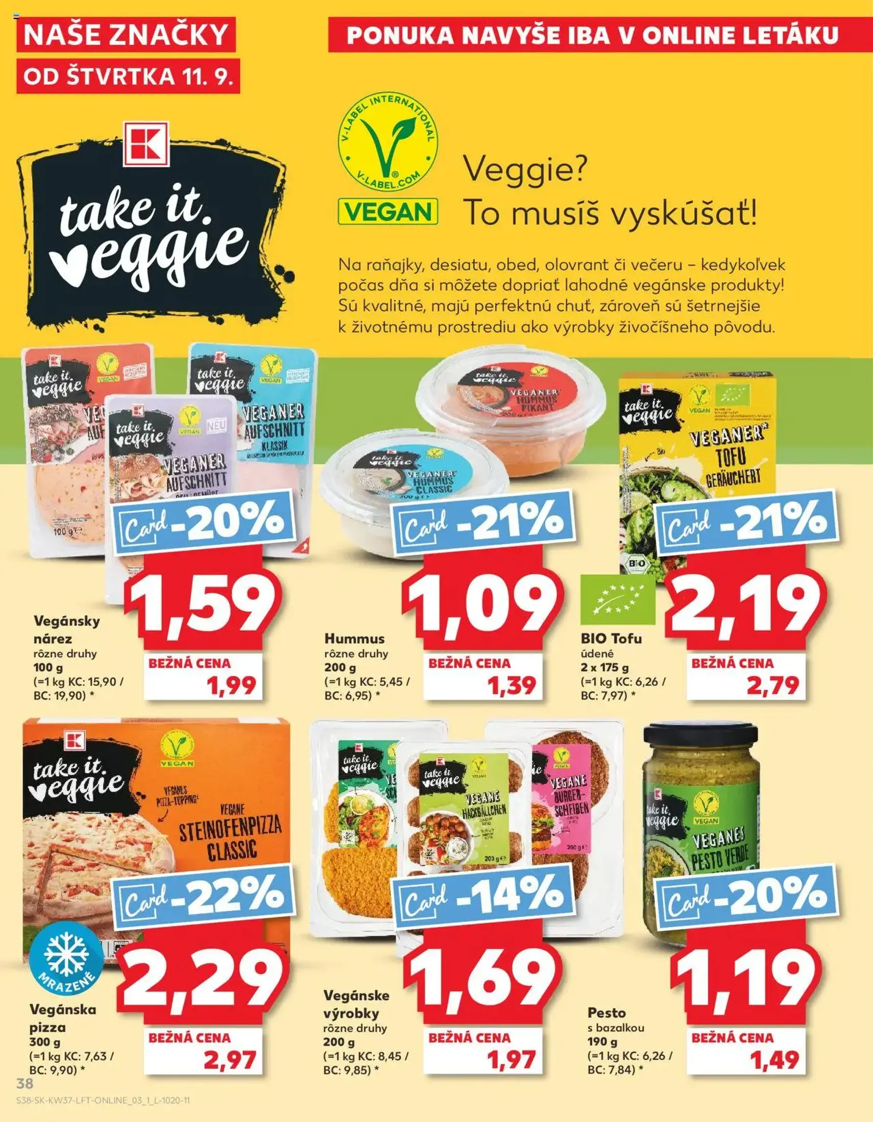 Kaufland SK Bratislava-Devínska Nová Ves - 2025.09.11. érvényes szórólap 38 oldal 78 oldalból Kaufland SK Bratislava-Devínska Nová Ves - 2025.09.11. érvényes szórólap 38 oldal 78 oldalból
