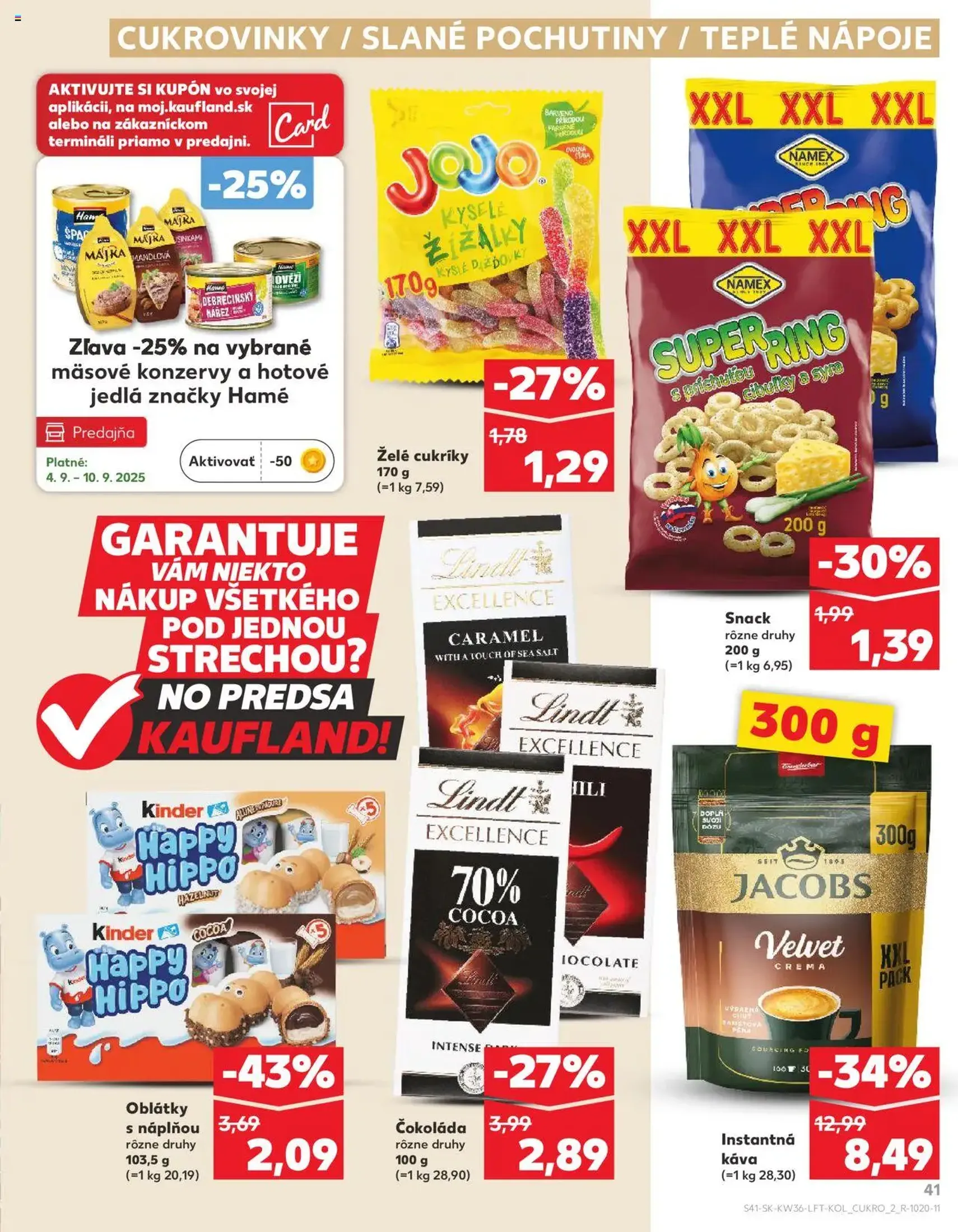 Kaufland SK Bratislava-Devínska Nová Ves - 2025.09.04. érvényes szórólap 41 oldal 76 oldalból Kaufland SK Bratislava-Devínska Nová Ves - 2025.09.04. érvényes szórólap 41 oldal 76 oldalból
