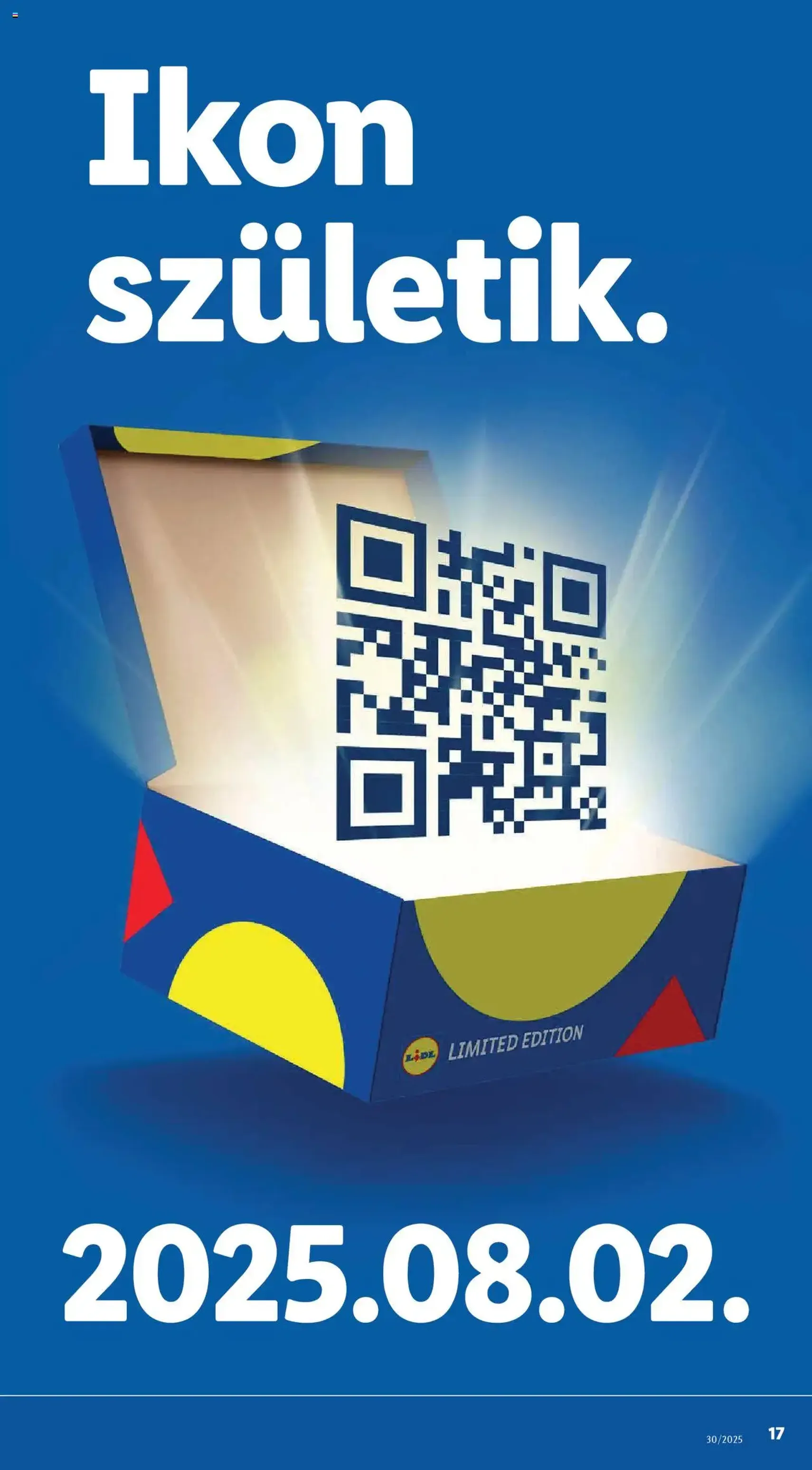 Lidl Akciós újság - 2025.07.24. érvényes szórólap 17 oldal 62 oldalból Lidl Akciós újság - 2025.07.24. érvényes szórólap 17 oldal 62 oldalból