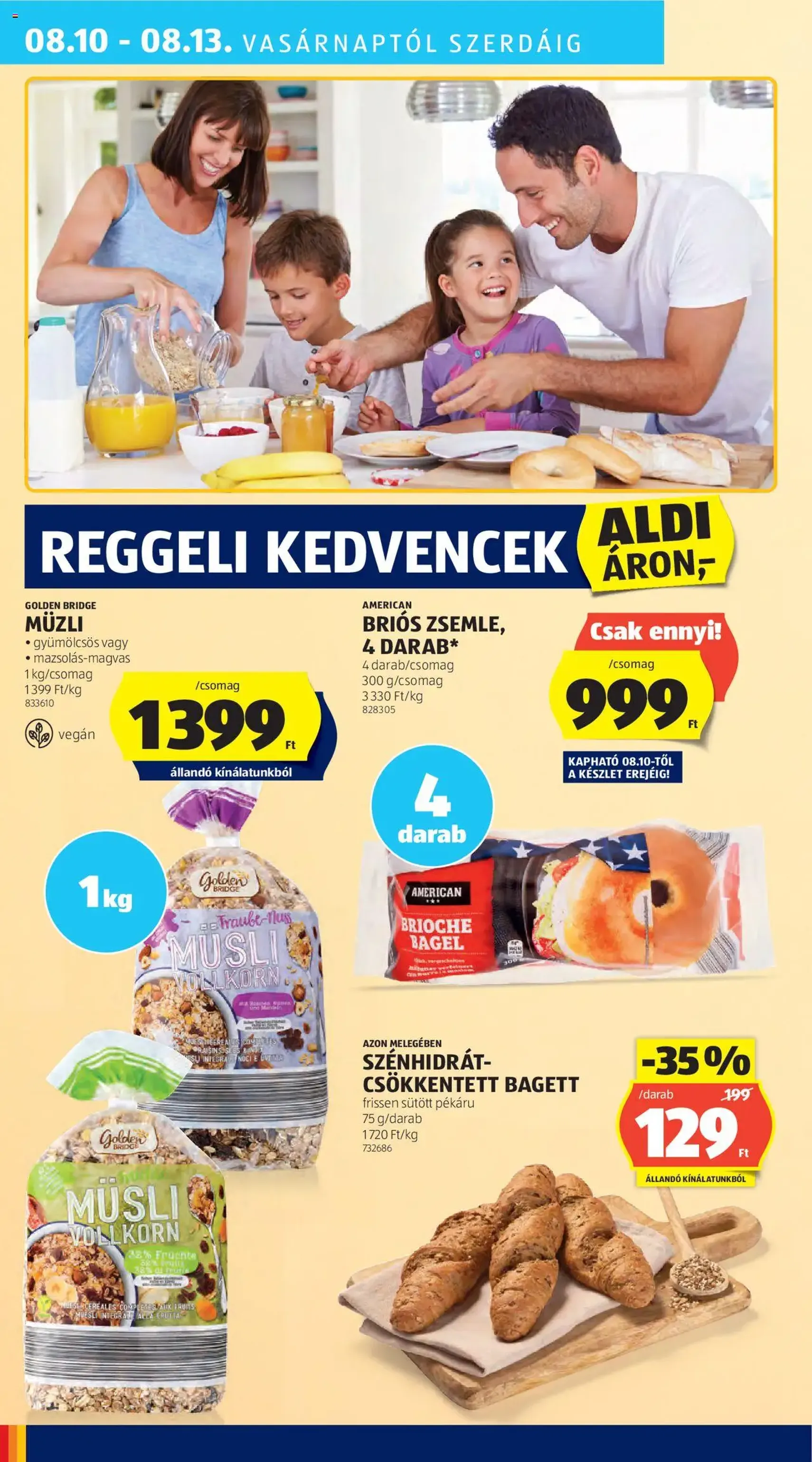 Aldi Akciós újság - 2025.08.07. érvényes szórólap 40 oldal 52 oldalból Aldi Akciós újság - 2025.08.07. érvényes szórólap 40 oldal 52 oldalból