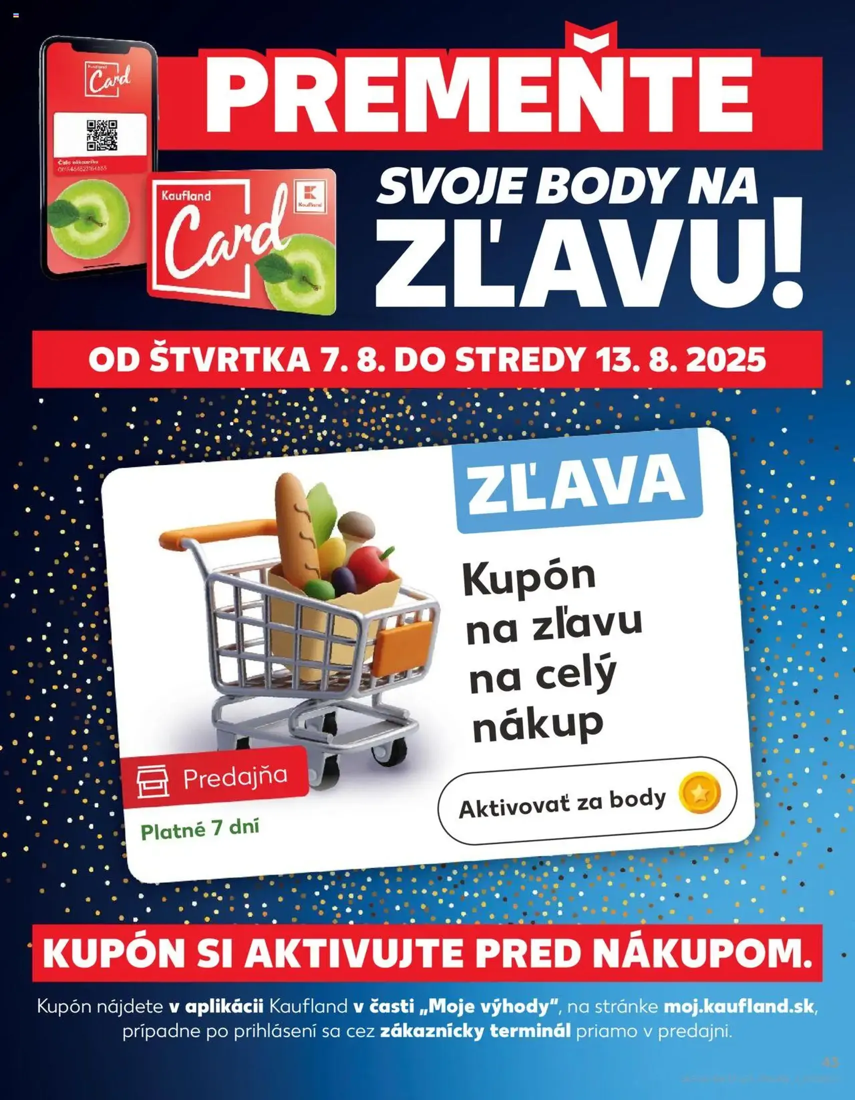 Kaufland SK Bratislava-Devínska Nová Ves - 2025.08.07. érvényes szórólap 43 oldal 78 oldalból Kaufland SK Bratislava-Devínska Nová Ves - 2025.08.07. érvényes szórólap 43 oldal 78 oldalból