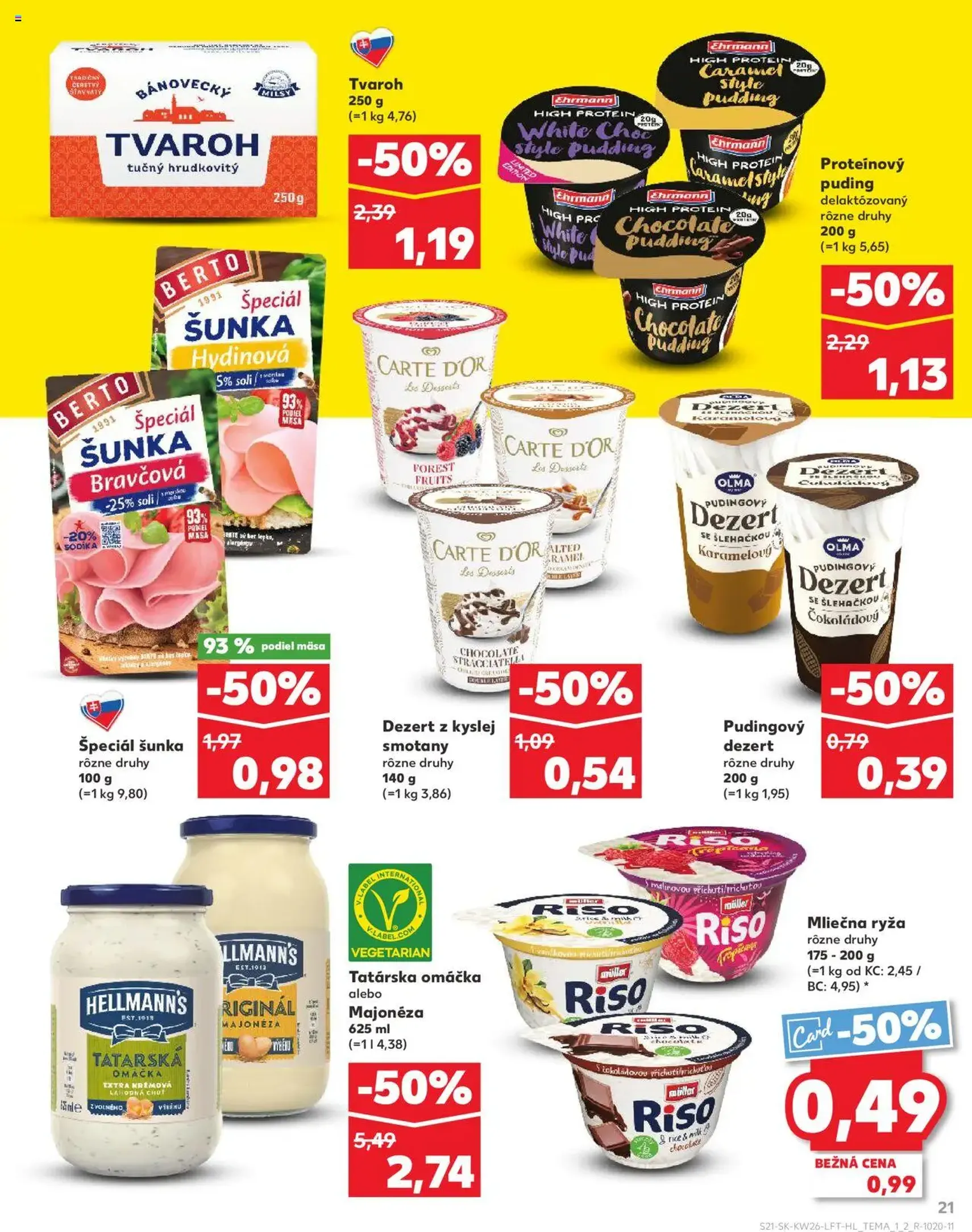 Kaufland SK - Bratislava-Dúbravka - 2025.06.26. érvényes szórólap 21 oldal 76 oldalból Kaufland SK - Bratislava-Dúbravka - 2025.06.26. érvényes szórólap 21 oldal 76 oldalból