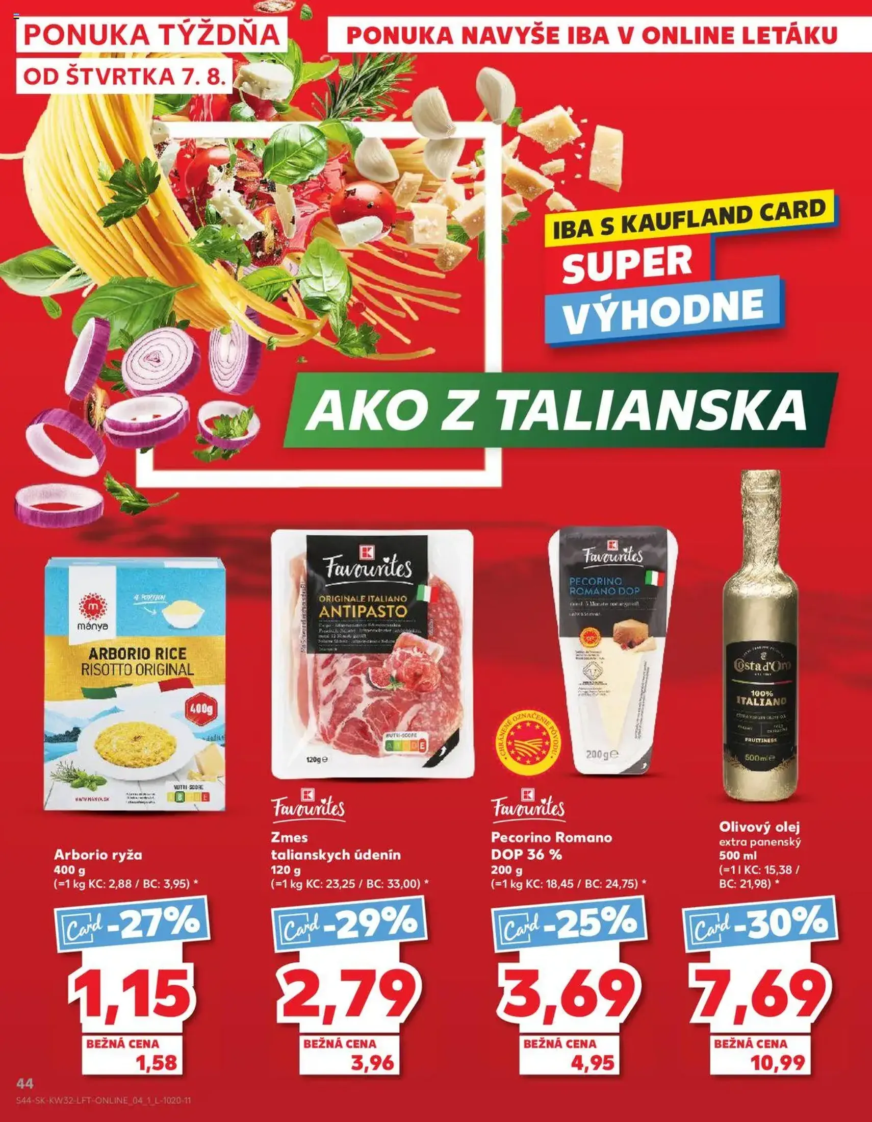 Kaufland SK Bratislava-Devínska Nová Ves - 2025.08.07. érvényes szórólap 44 oldal 78 oldalból Kaufland SK Bratislava-Devínska Nová Ves - 2025.08.07. érvényes szórólap 44 oldal 78 oldalból