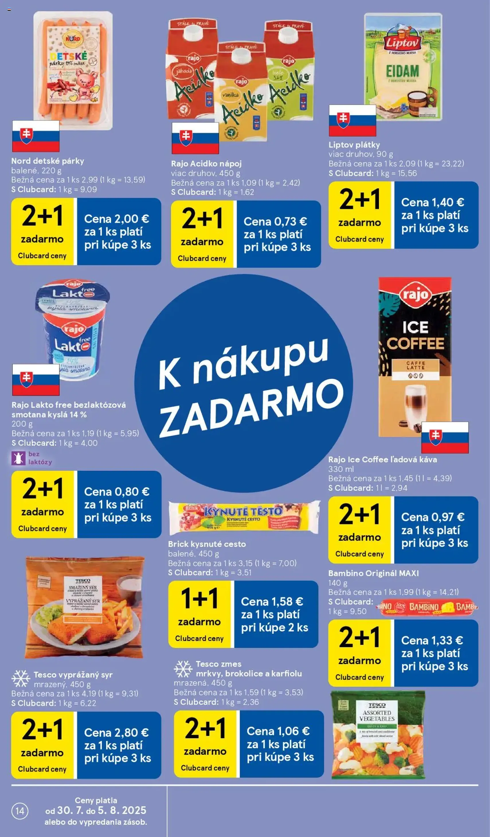 Tesco Hypermarket - leták - platný leták od 30.07.2025 strana 14 z 33 Tesco Hypermarket - leták - platný leták od 30.07.2025 strana 14 z 33