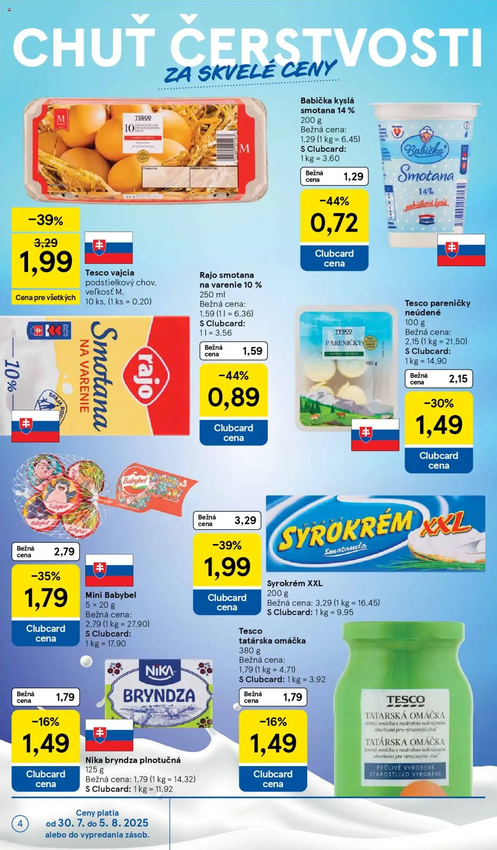 Tesco Hypermarket - leták - platný leták od 30.07.2025 strana 4 z 33 Tesco Hypermarket - leták - platný leták od 30.07.2025 strana 4 z 33