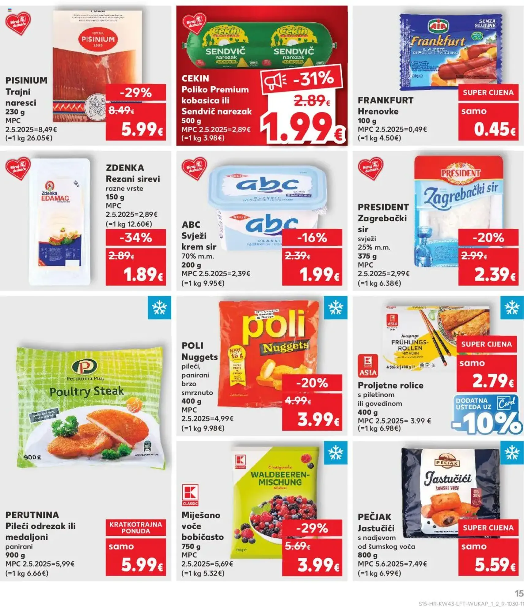Kaufland HR - Split-Ravne njive - 2025.10.22. érvényes szórólap 15 oldal 32 oldalból Kaufland HR - Split-Ravne njive - 2025.10.22. érvényes szórólap 15 oldal 32 oldalból