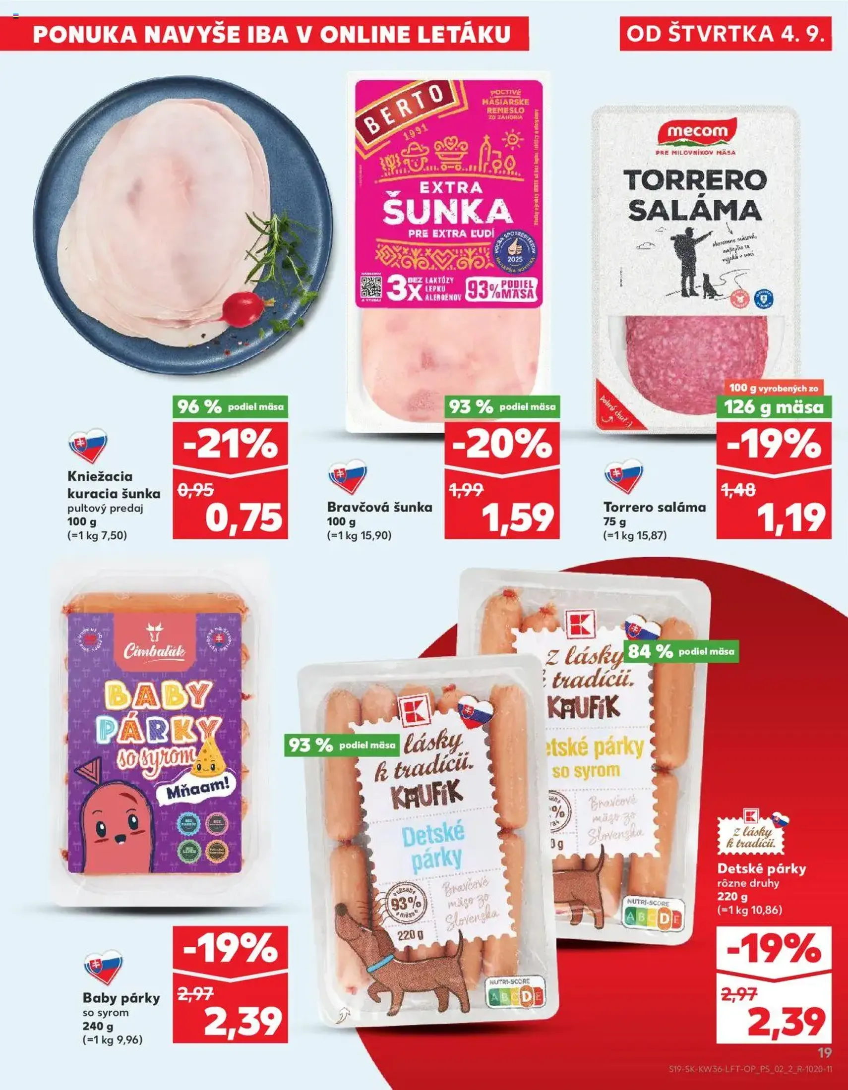Kaufland SK Bratislava-Devínska Nová Ves - 2025.09.04. érvényes szórólap 19 oldal 76 oldalból Kaufland SK Bratislava-Devínska Nová Ves - 2025.09.04. érvényes szórólap 19 oldal 76 oldalból