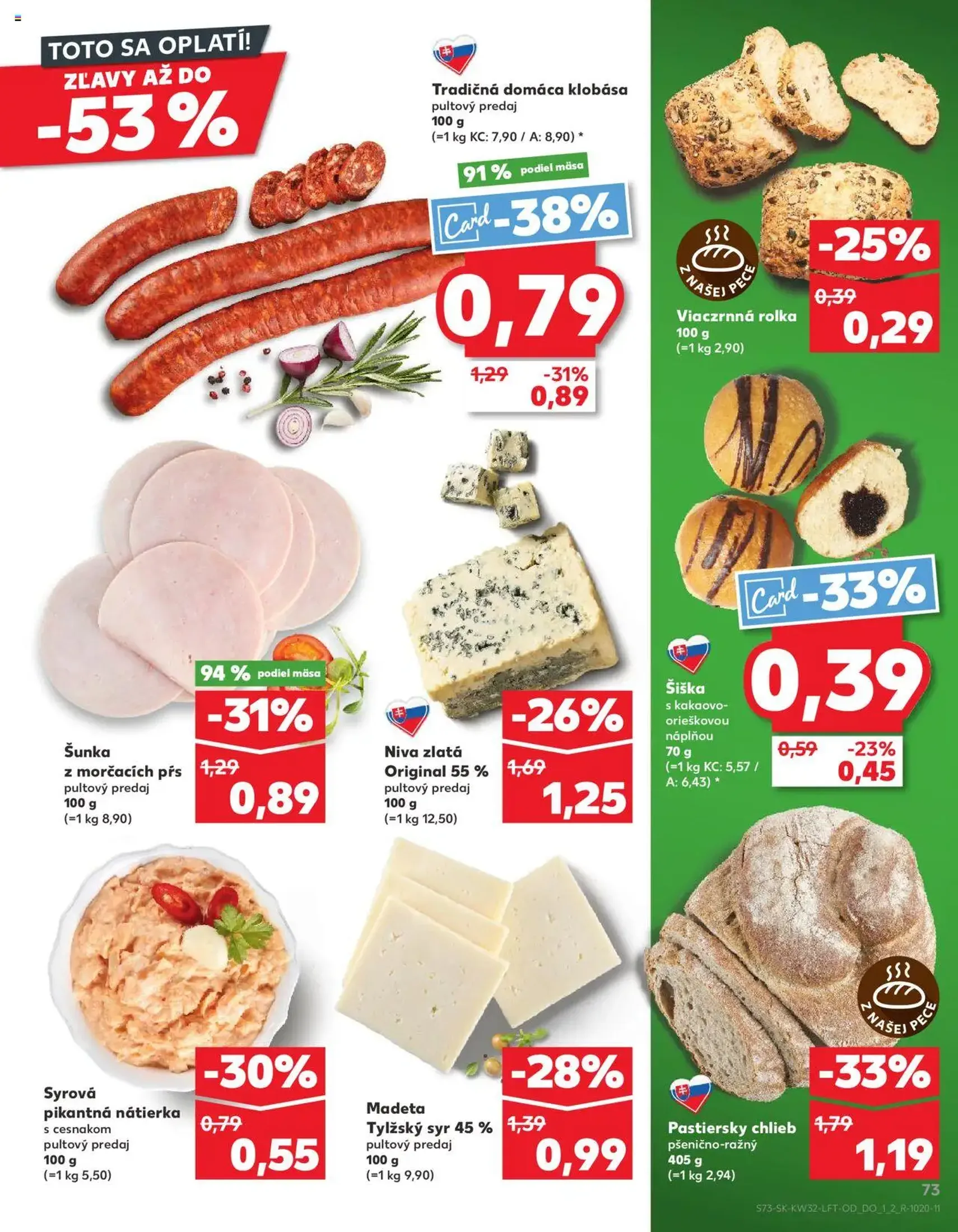 Kaufland SK Bratislava-Devínska Nová Ves - 2025.08.07. érvényes szórólap 73 oldal 78 oldalból Kaufland SK Bratislava-Devínska Nová Ves - 2025.08.07. érvényes szórólap 73 oldal 78 oldalból