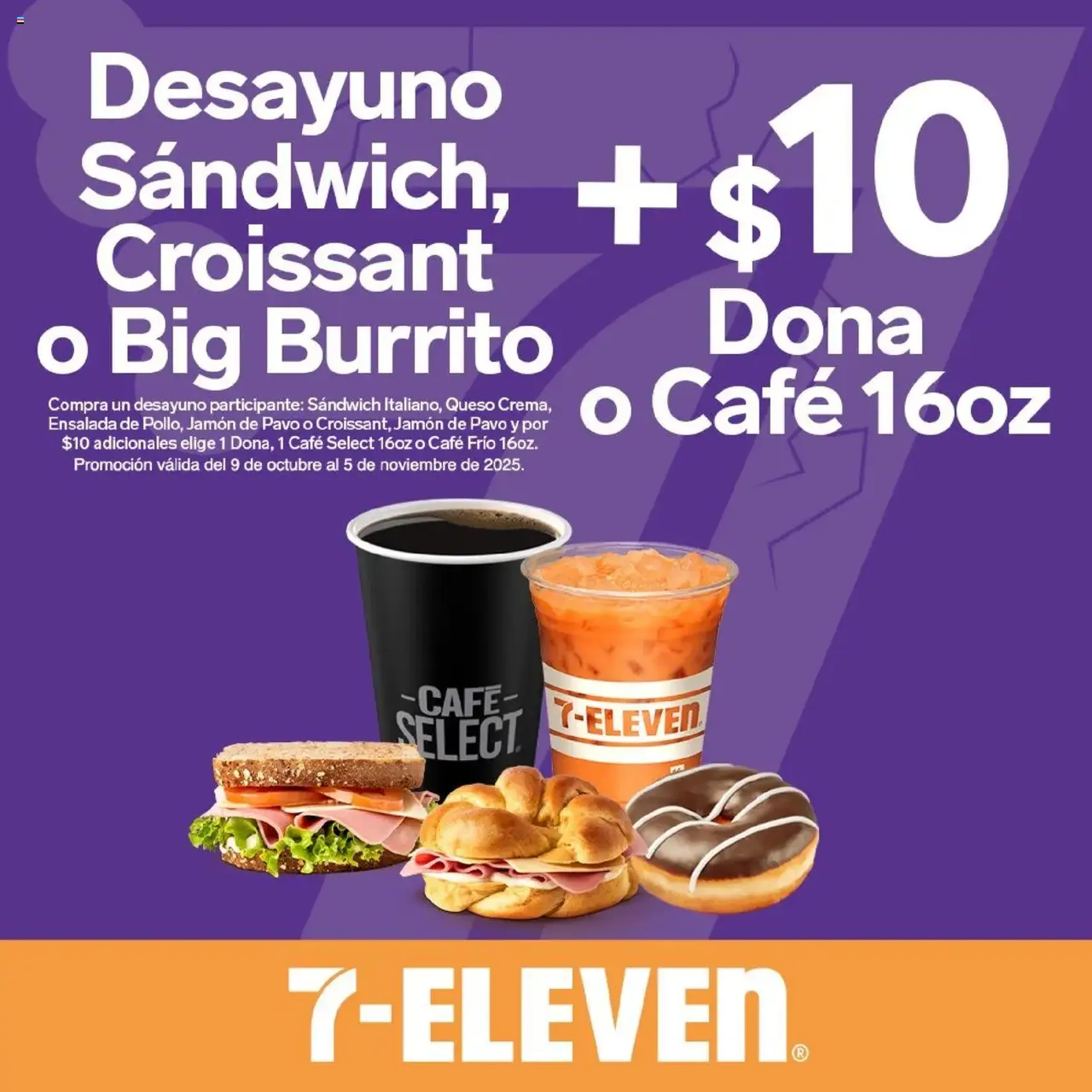 7-Eleven - Folleto - folleto válido desde 09/10/2025 página 9 de 23 7-Eleven - Folleto - folleto válido desde 09/10/2025 página 9 de 23