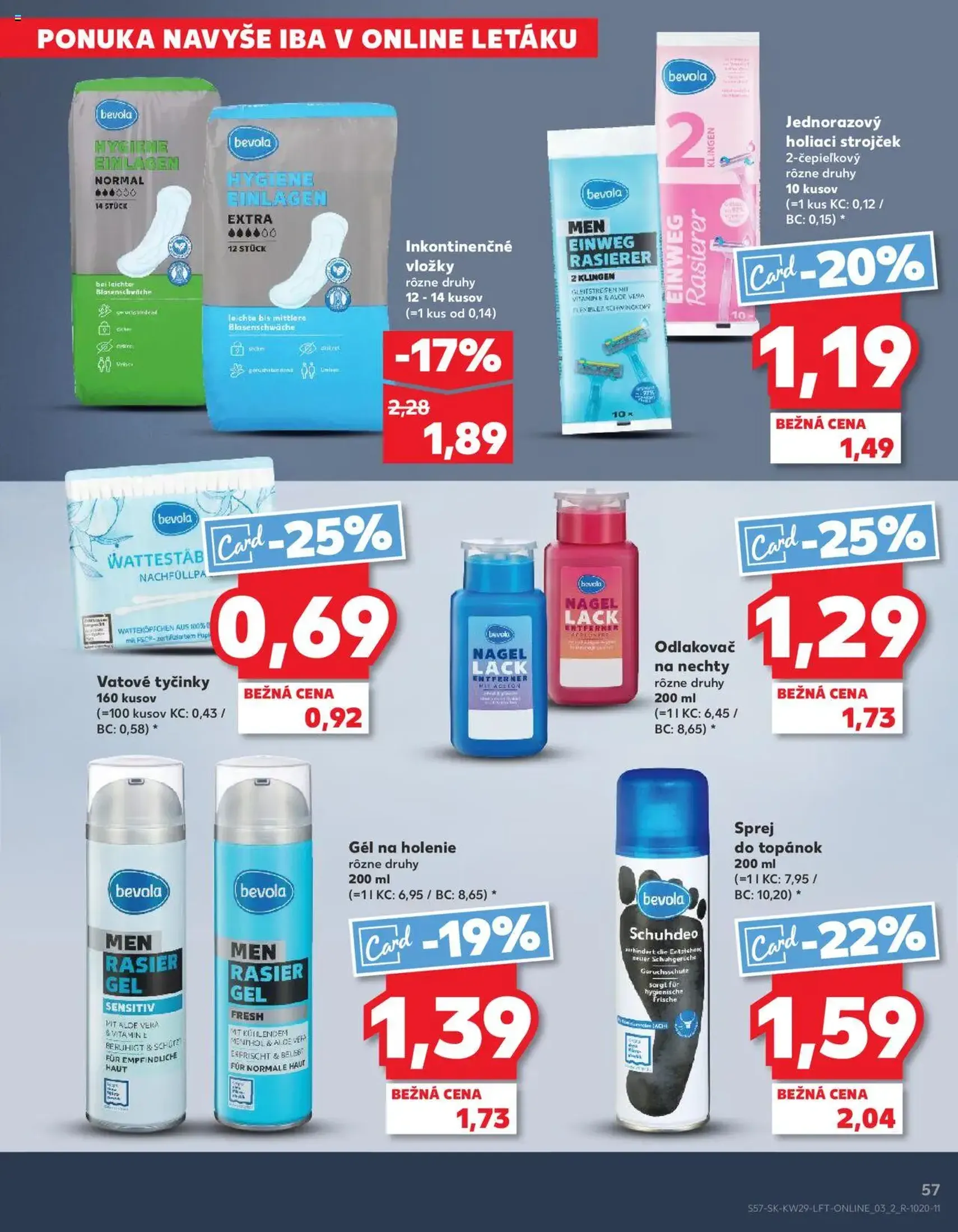 Kaufland SK - Bratislava-Devínska Nová Ves - 2025.07.17. érvényes szórólap 57 oldal 80 oldalból Kaufland SK - Bratislava-Devínska Nová Ves - 2025.07.17. érvényes szórólap 57 oldal 80 oldalból