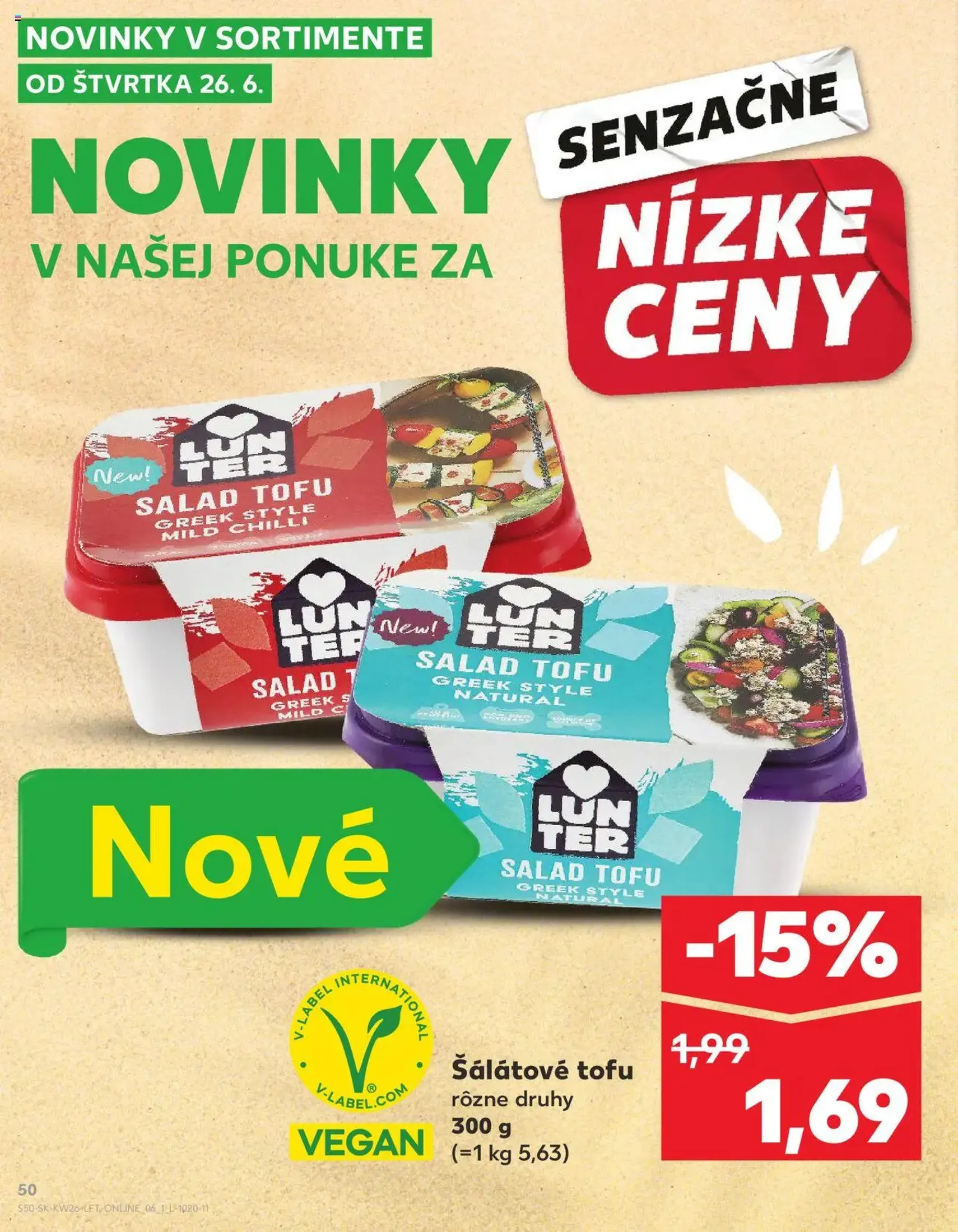 Kaufland SK - Bratislava-Dúbravka - 2025.06.26. érvényes szórólap 50 oldal 76 oldalból Kaufland SK - Bratislava-Dúbravka - 2025.06.26. érvényes szórólap 50 oldal 76 oldalból