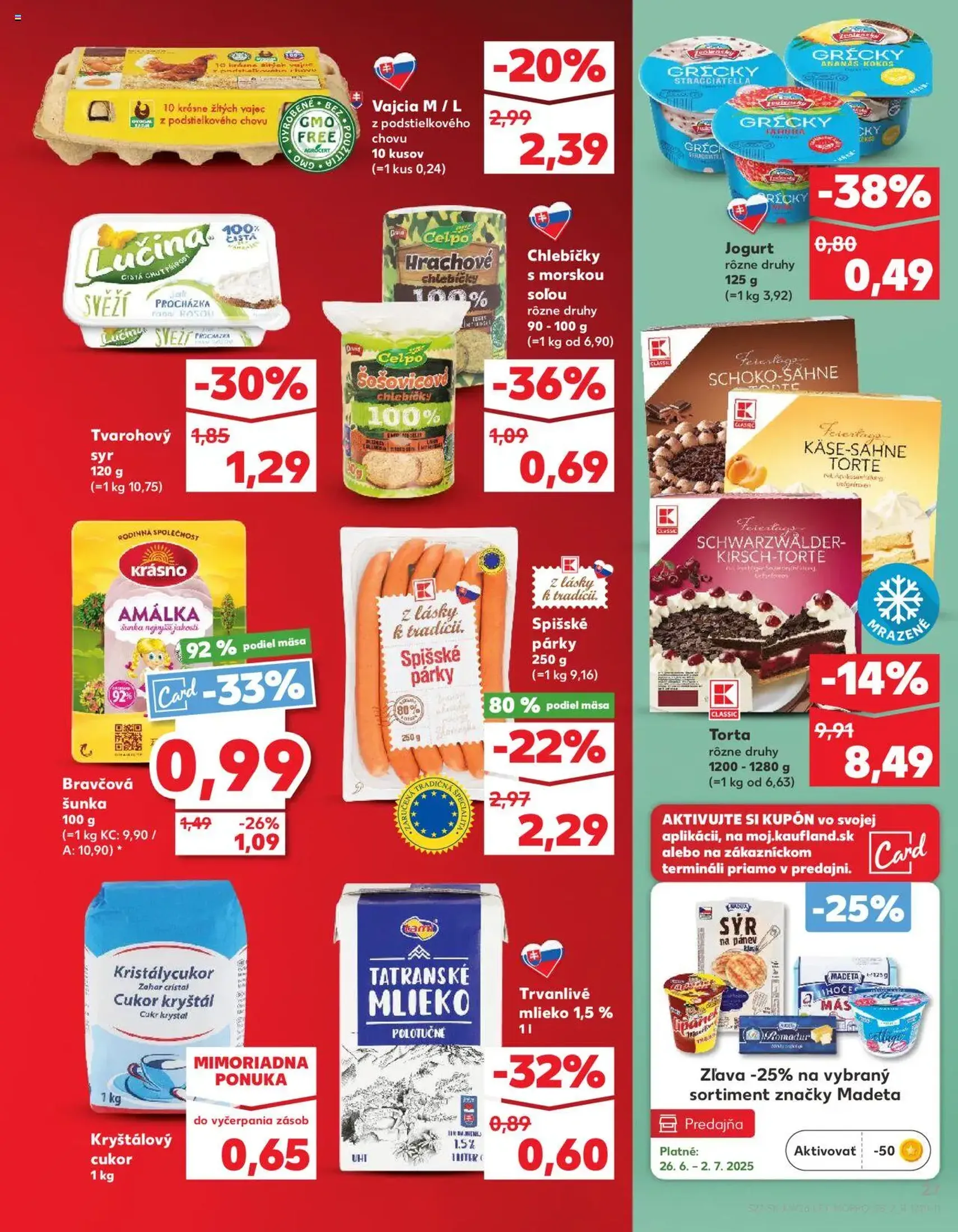 Kaufland SK - Bratislava-Dúbravka - 2025.06.26. érvényes szórólap 27 oldal 76 oldalból Kaufland SK - Bratislava-Dúbravka - 2025.06.26. érvényes szórólap 27 oldal 76 oldalból