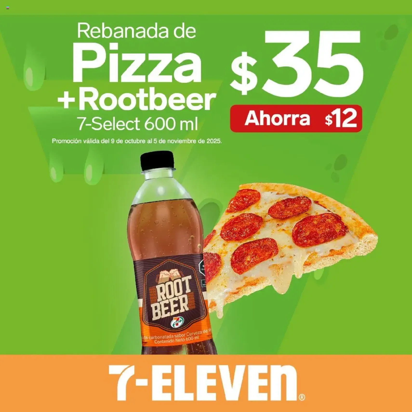 7-Eleven - Folleto - folleto válido desde 09/10/2025 página 2 de 23 7-Eleven - Folleto - folleto válido desde 09/10/2025 página 2 de 23