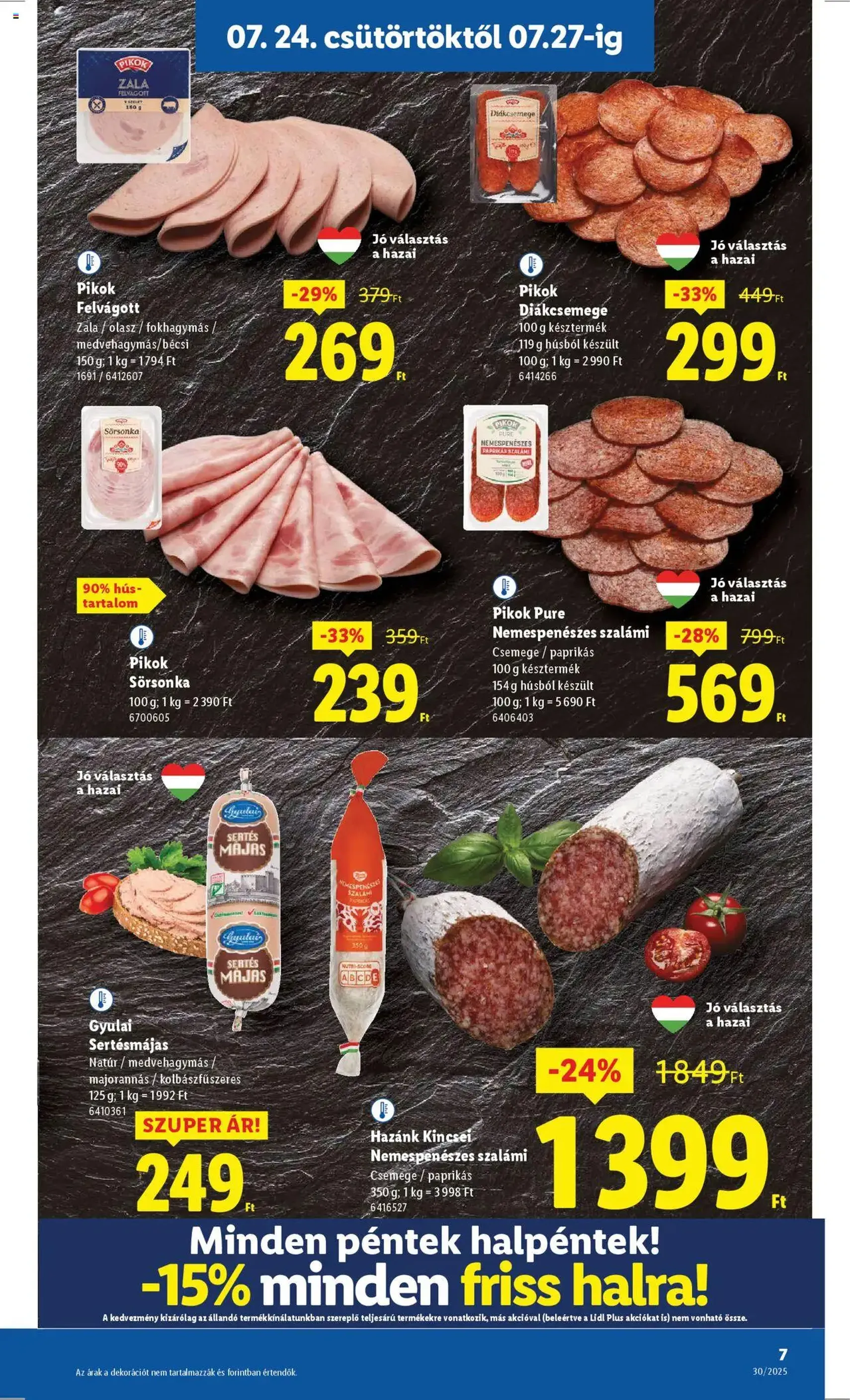 Lidl Akciós újság - 2025.07.24. érvényes szórólap 7 oldal 62 oldalból Lidl Akciós újság - 2025.07.24. érvényes szórólap 7 oldal 62 oldalból