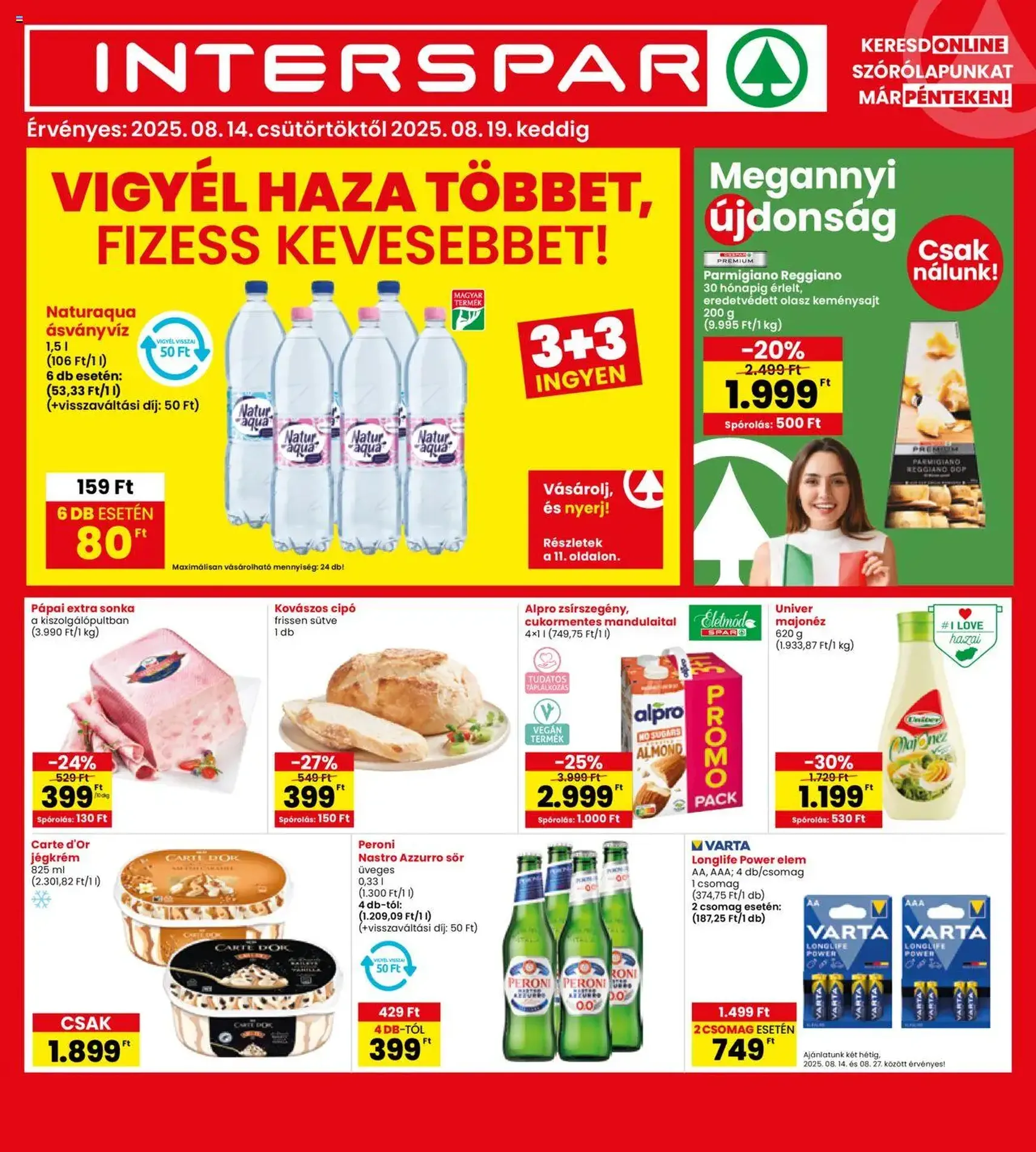 Interspar Akciós újság - 2025.08.14. érvényes szórólap 1 oldal 17 oldalból Interspar Akciós újság - 2025.08.14. érvényes szórólap 1 oldal 17 oldalból