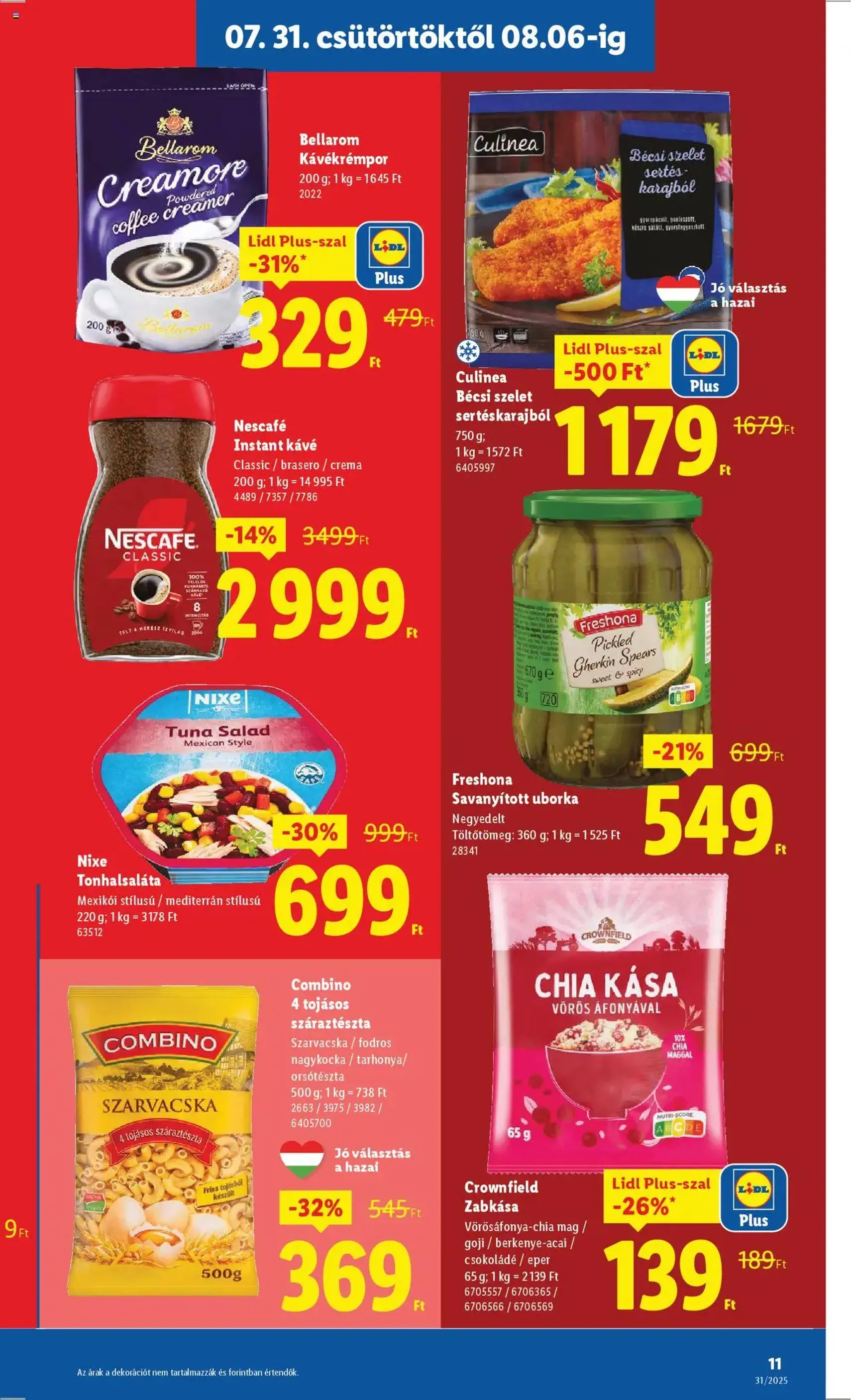 Lidl Akciós újság - 2025.07.31. érvényes szórólap 11 oldal 52 oldalból Lidl Akciós újság - 2025.07.31. érvényes szórólap 11 oldal 52 oldalból