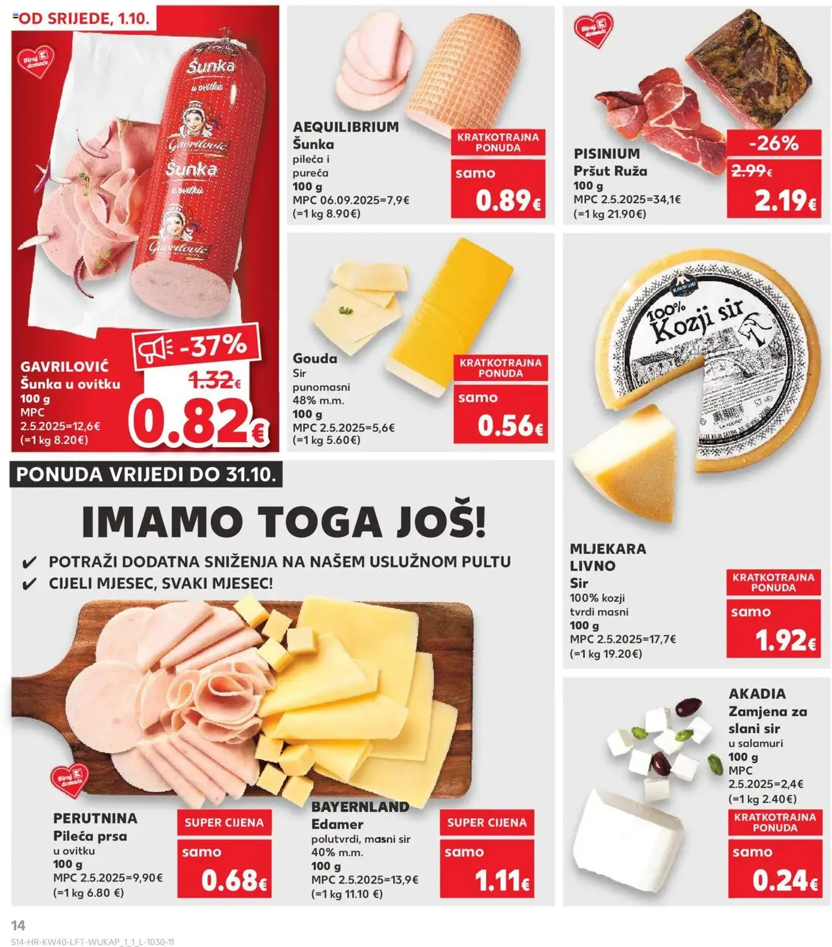 Kaufland HR - Osijek - 2025.10.01. érvényes szórólap 14 oldal 32 oldalból Kaufland HR - Osijek - 2025.10.01. érvényes szórólap 14 oldal 32 oldalból