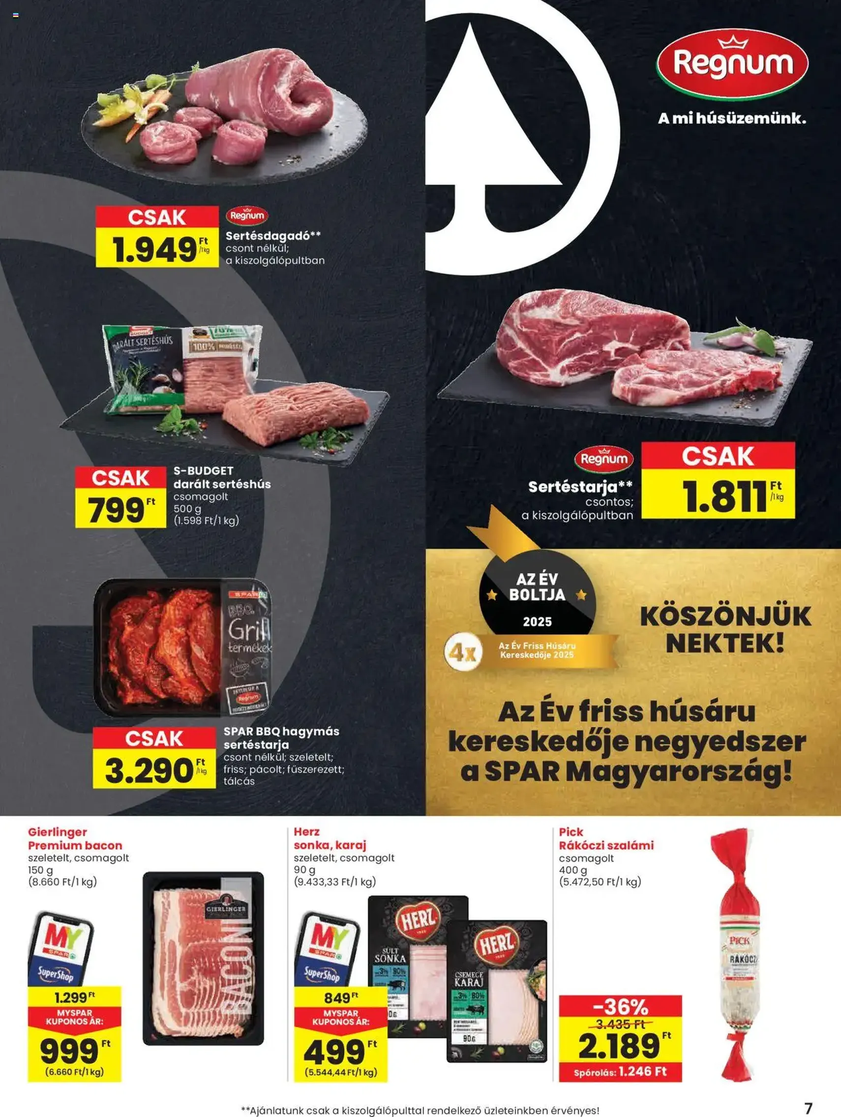 Spar Akciós újság - 2025.08.28. érvényes szórólap 7 oldal 20 oldalból Spar Akciós újság - 2025.08.28. érvényes szórólap 7 oldal 20 oldalból