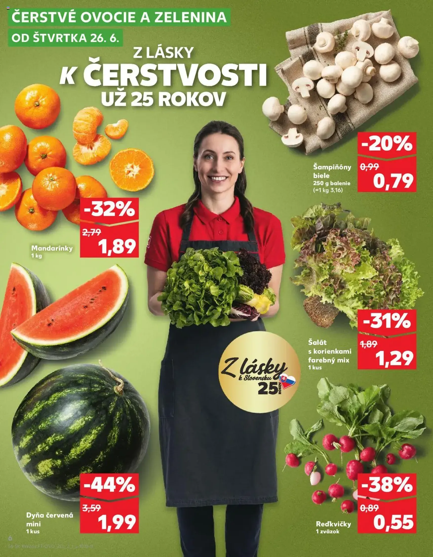 Kaufland SK - Bratislava-Dúbravka - 2025.06.26. érvényes szórólap 6 oldal 76 oldalból Kaufland SK - Bratislava-Dúbravka - 2025.06.26. érvényes szórólap 6 oldal 76 oldalból