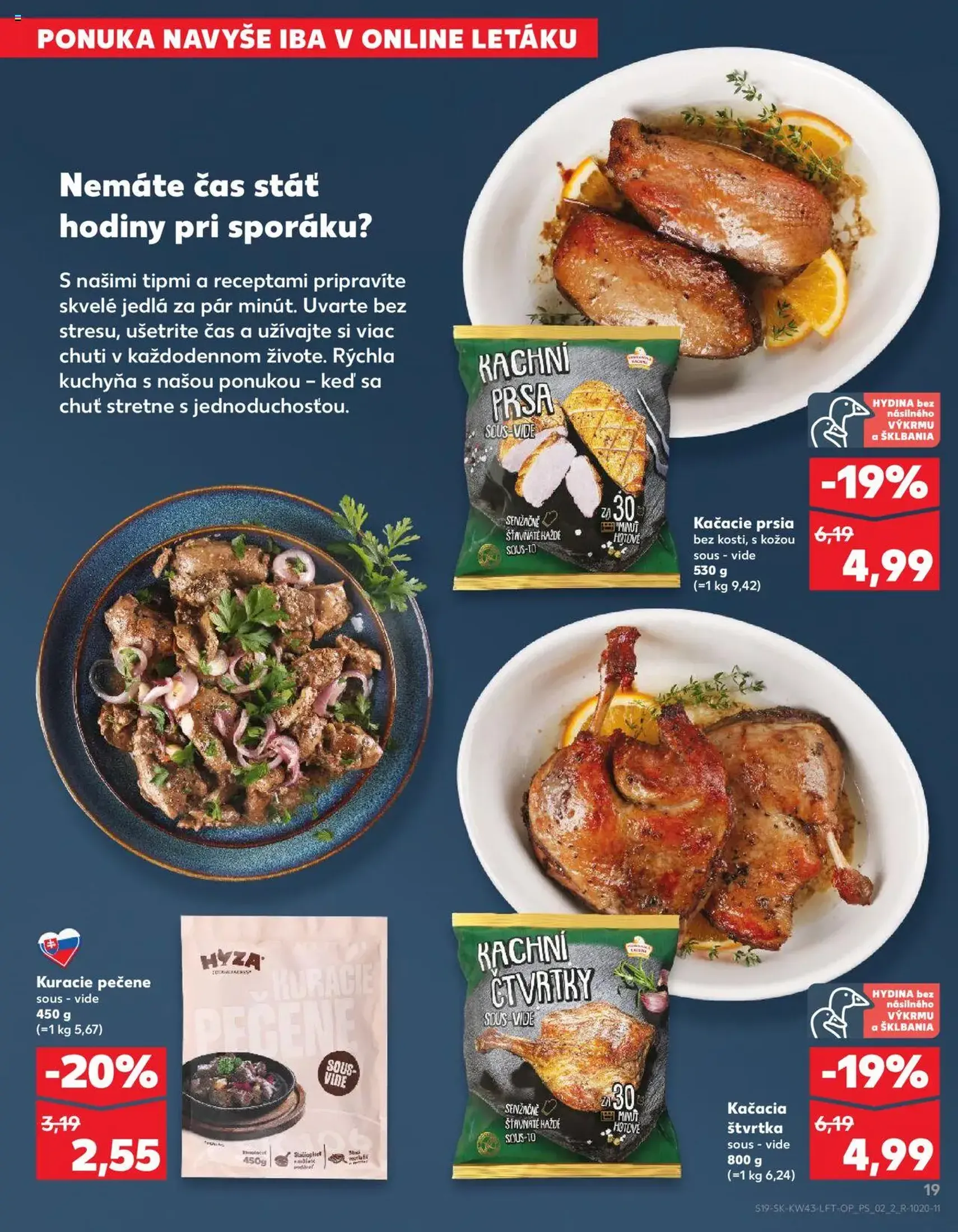 Kaufland SK Bratislava-Devínska Nová Ves - 2025.10.23. érvényes szórólap 19 oldal 76 oldalból Kaufland SK Bratislava-Devínska Nová Ves - 2025.10.23. érvényes szórólap 19 oldal 76 oldalból