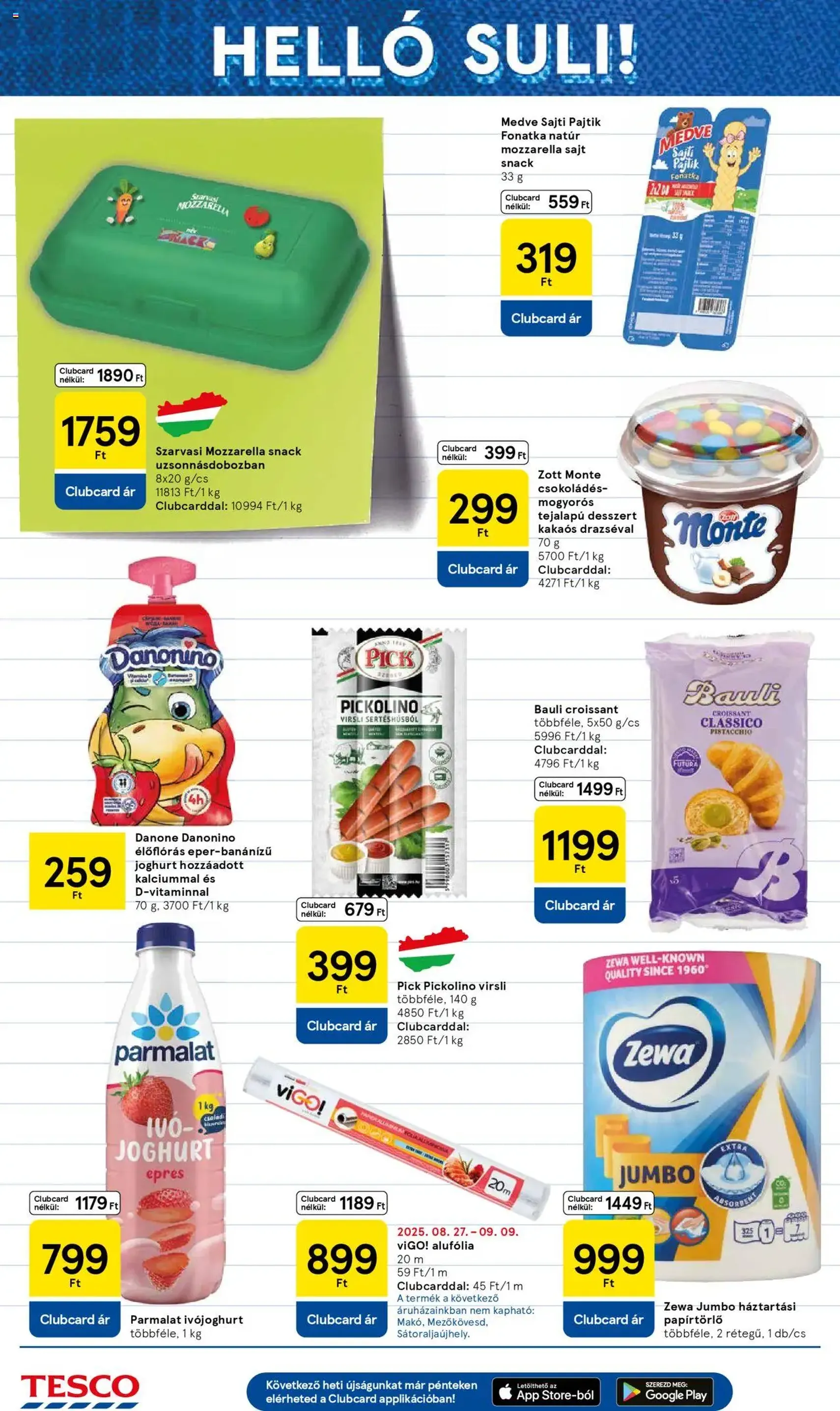 Tesco Szupermarket - Akciós újság - 2025.09.04. érvényes szórólap 12 oldal 32 oldalból Tesco Szupermarket - Akciós újság - 2025.09.04. érvényes szórólap 12 oldal 32 oldalból