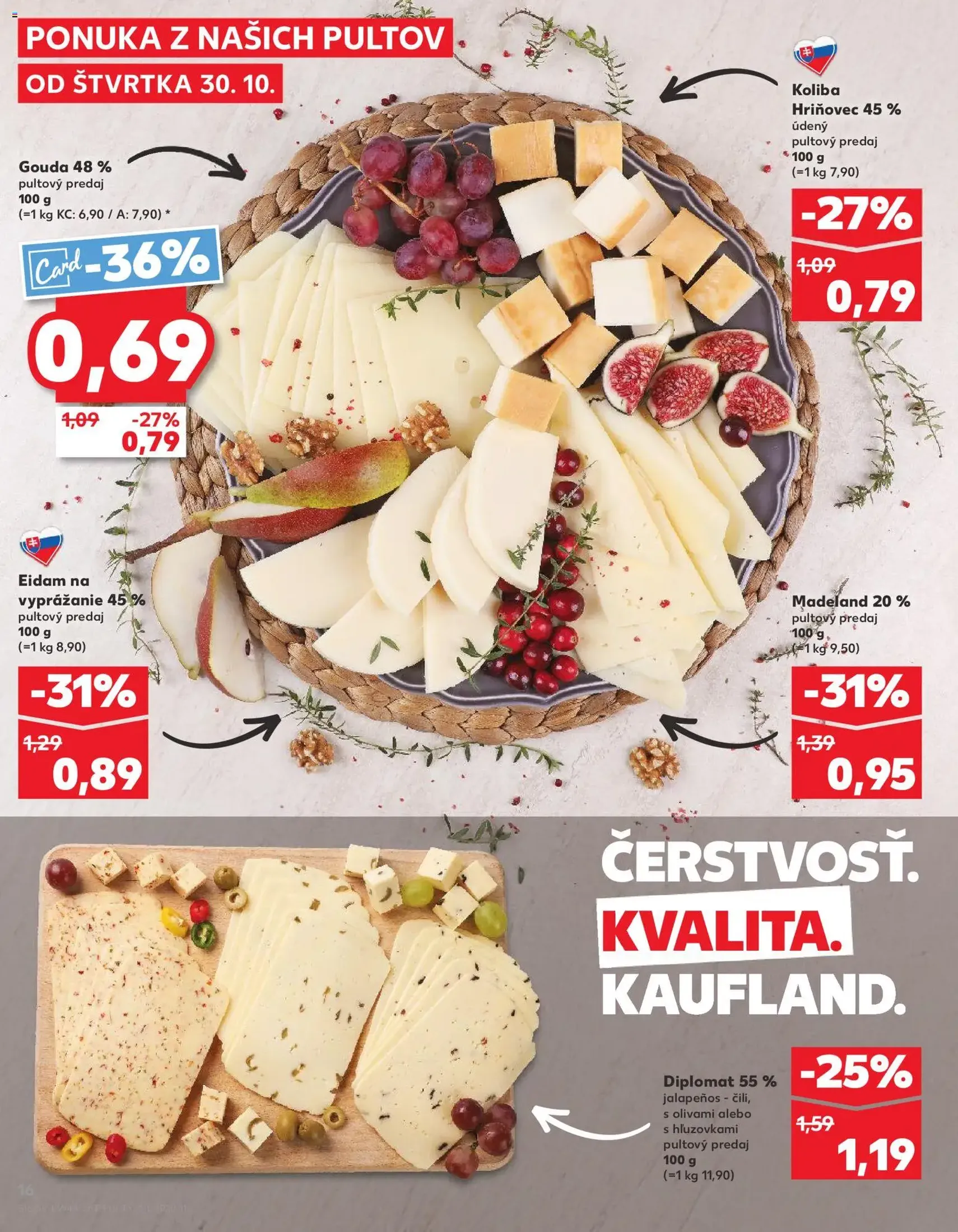 Kaufland SK Bratislava-Devínska Nová Ves - 2025.10.30. érvényes szórólap 16 oldal 78 oldalból Kaufland SK Bratislava-Devínska Nová Ves - 2025.10.30. érvényes szórólap 16 oldal 78 oldalból