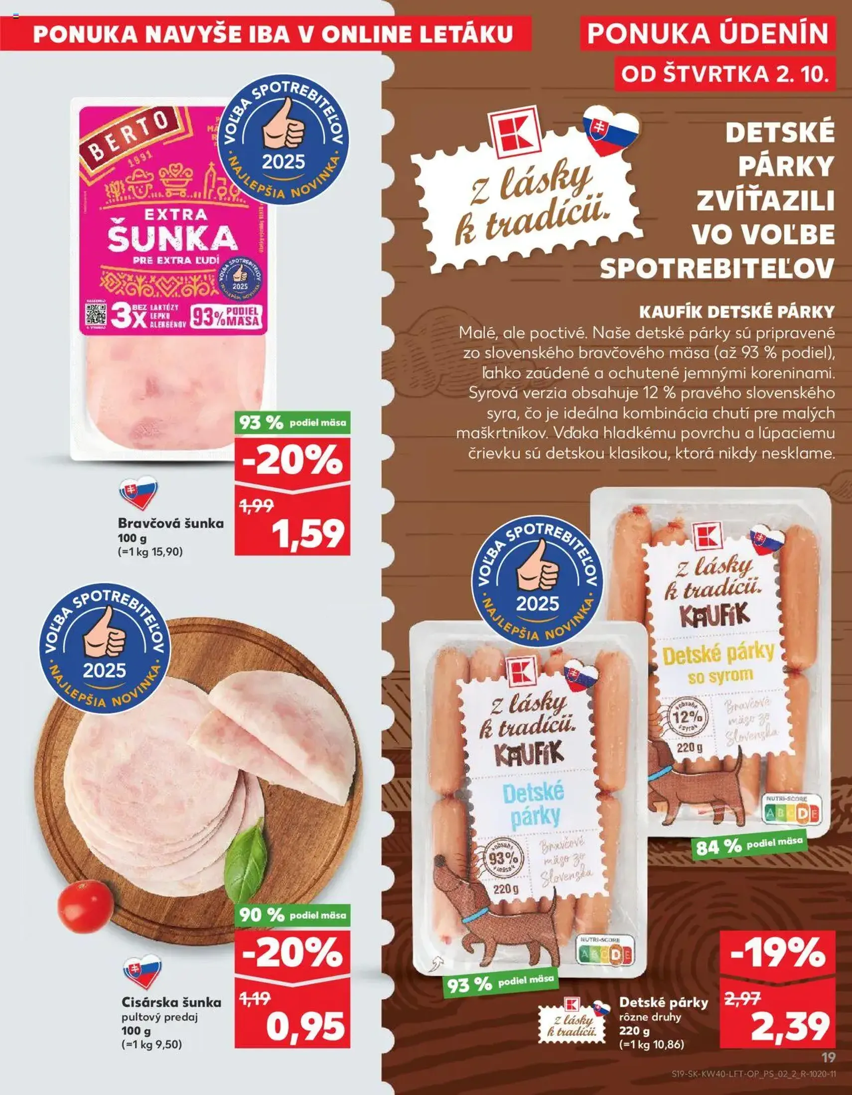 Kaufland SK Bratislava-Devínska Nová Ves - 2025.10.02. érvényes szórólap 19 oldal 78 oldalból Kaufland SK Bratislava-Devínska Nová Ves - 2025.10.02. érvényes szórólap 19 oldal 78 oldalból