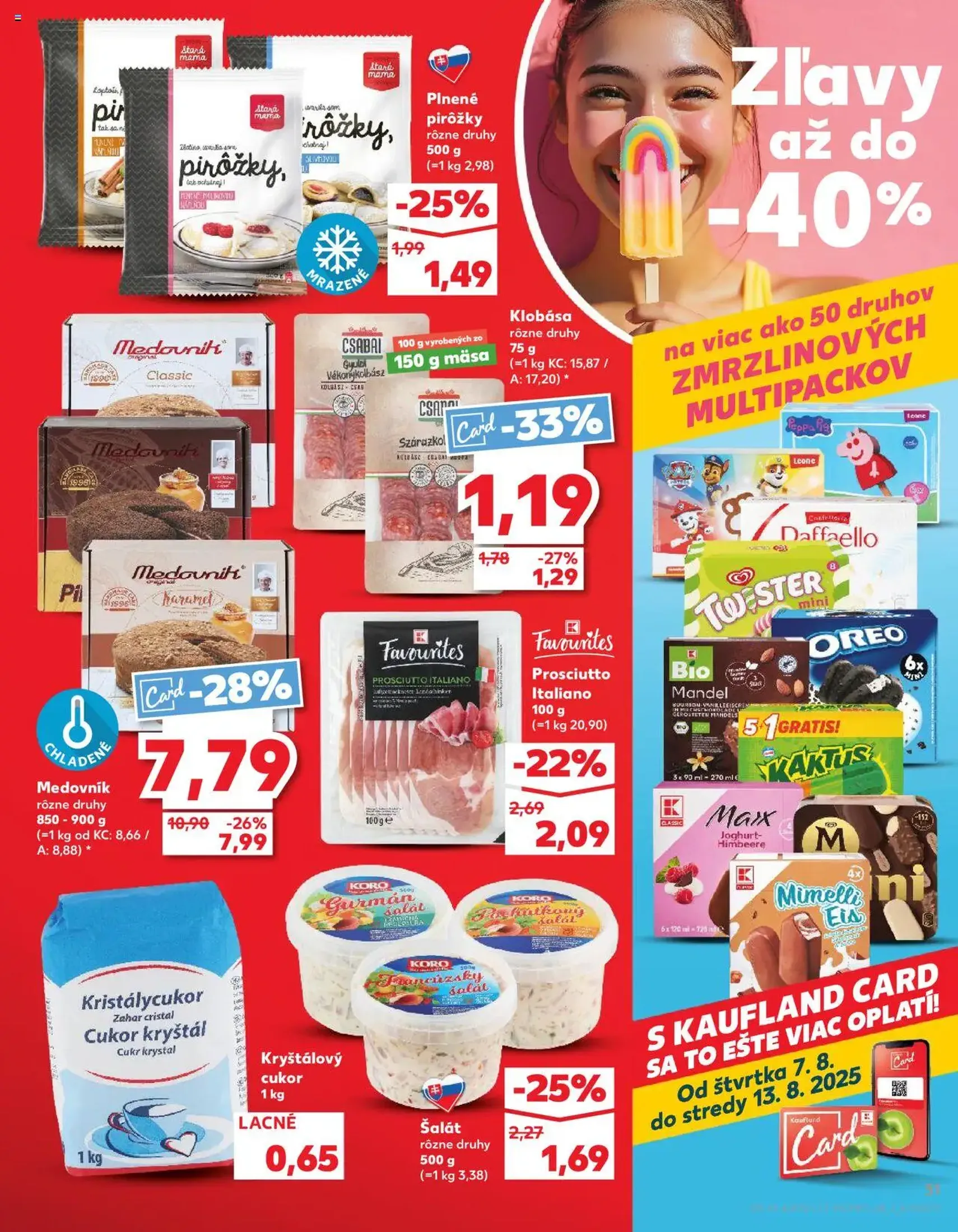 Kaufland SK Bratislava-Devínska Nová Ves - 2025.08.07. érvényes szórólap 31 oldal 78 oldalból Kaufland SK Bratislava-Devínska Nová Ves - 2025.08.07. érvényes szórólap 31 oldal 78 oldalból