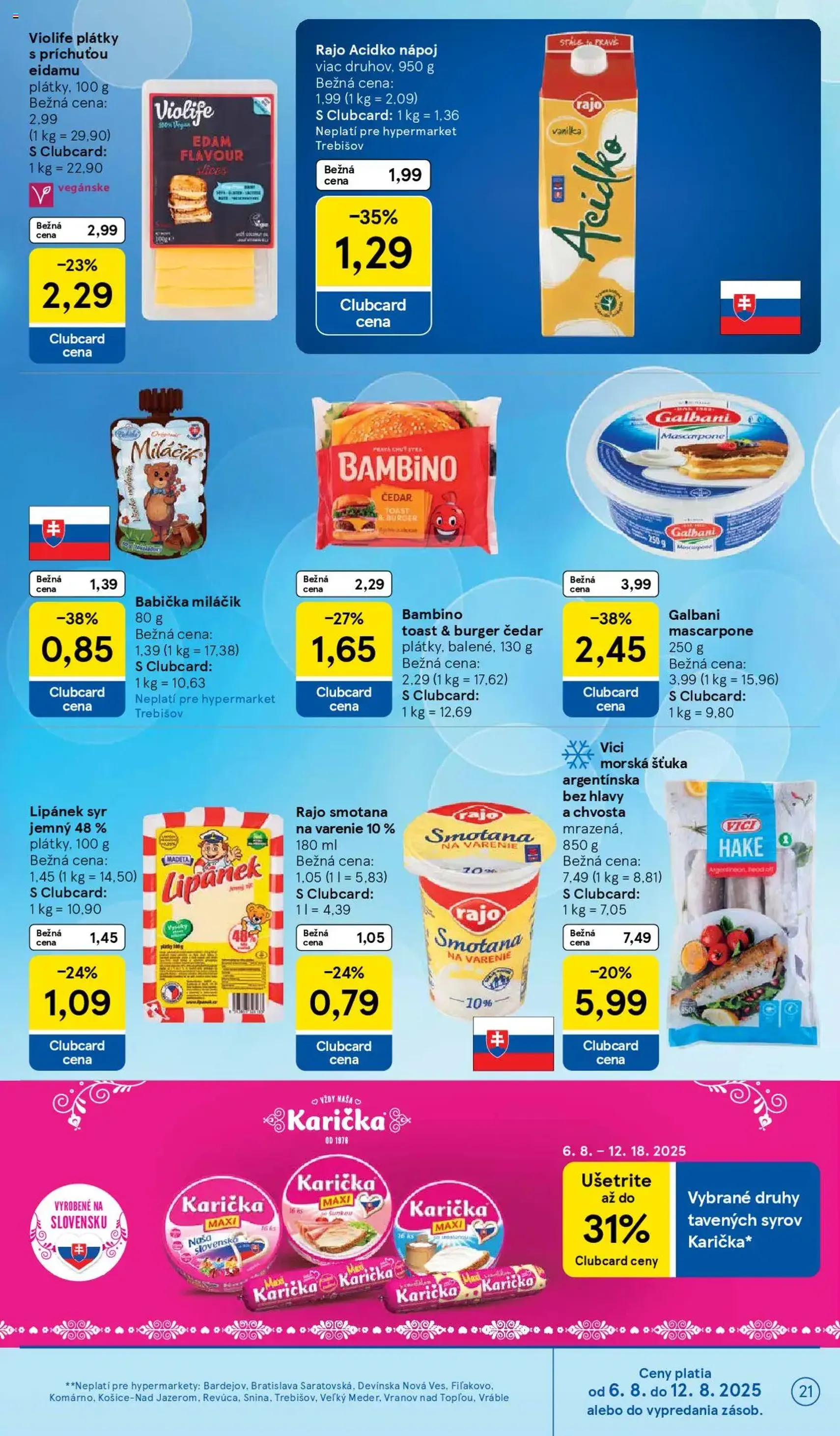 Tesco Hypermarket - leták - platný leták od 06.08.2025 strana 21 z 41 Tesco Hypermarket - leták - platný leták od 06.08.2025 strana 21 z 41