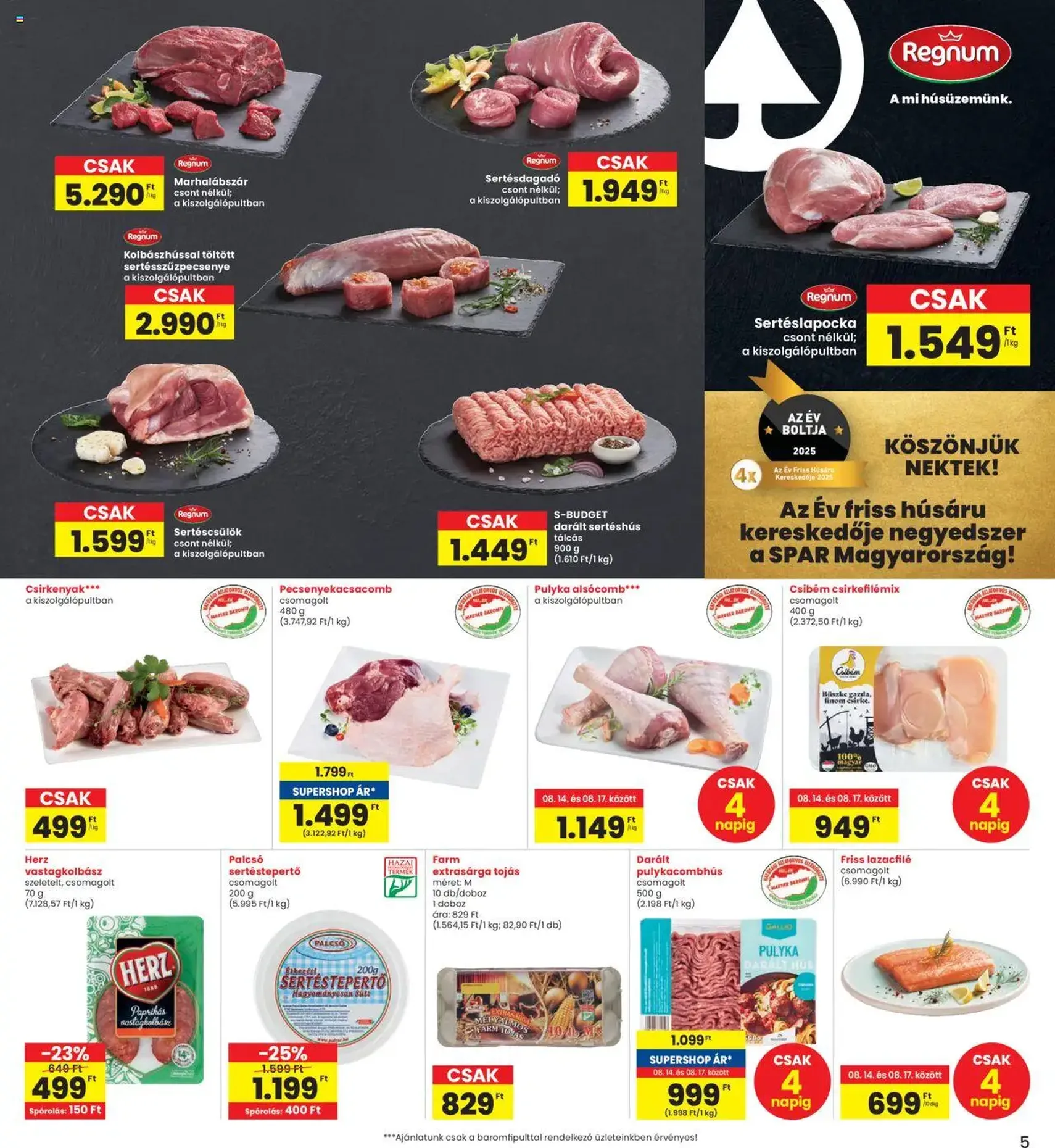 Interspar Akciós újság - 2025.08.14. érvényes szórólap 5 oldal 17 oldalból Interspar Akciós újság - 2025.08.14. érvényes szórólap 5 oldal 17 oldalból