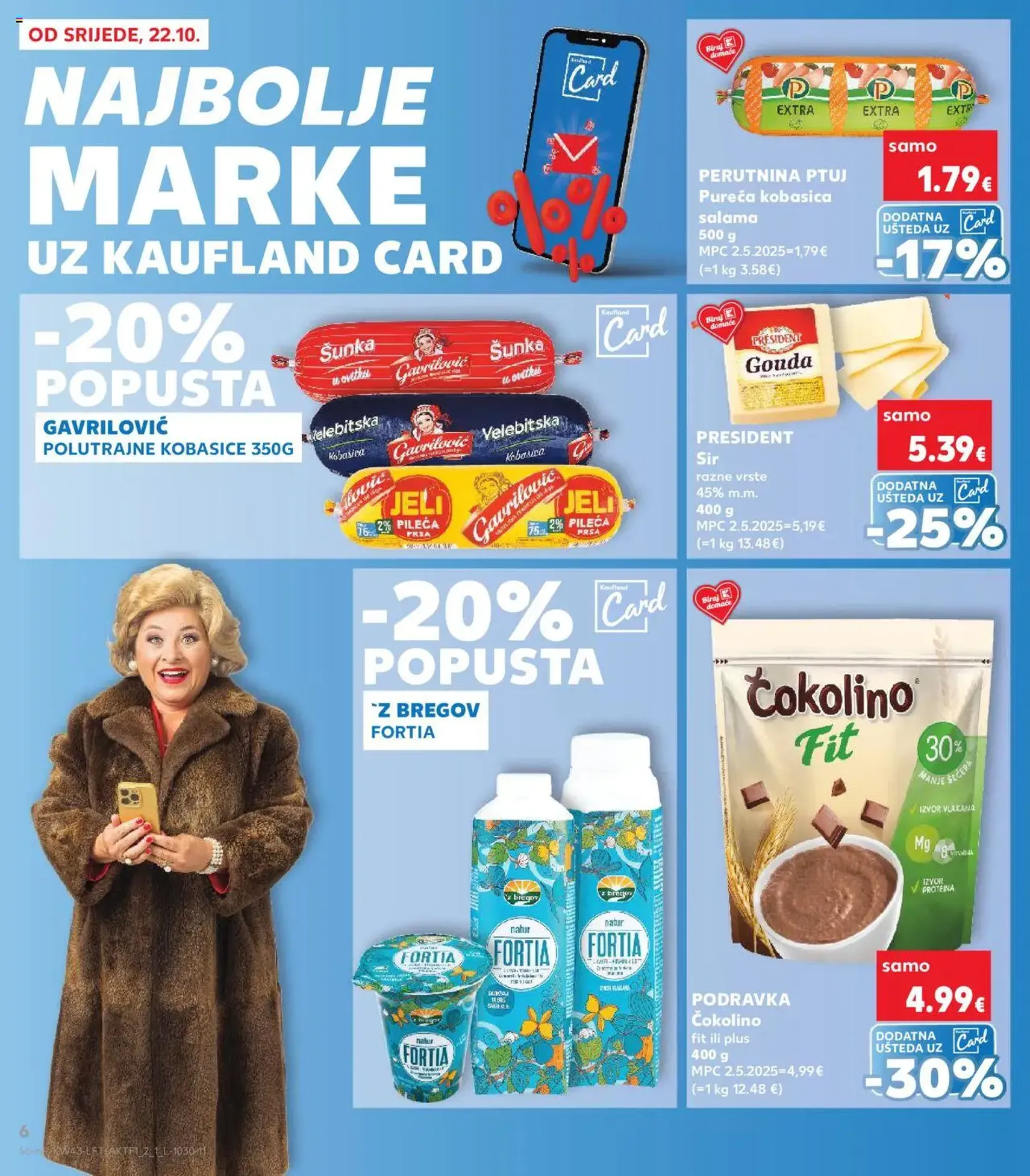 Kaufland HR - Split-Ravne njive - 2025.10.22. érvényes szórólap 6 oldal 32 oldalból Kaufland HR - Split-Ravne njive - 2025.10.22. érvényes szórólap 6 oldal 32 oldalból